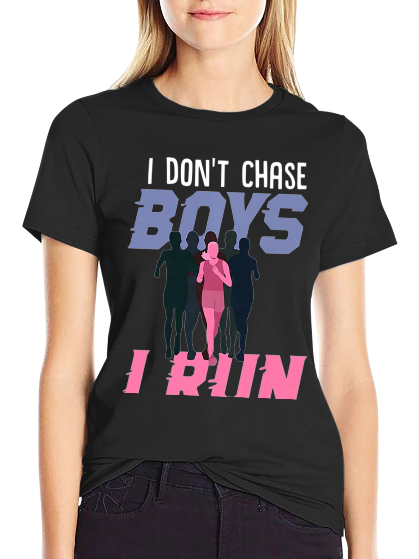 I Dont Chase Boys I Run T-Shirt