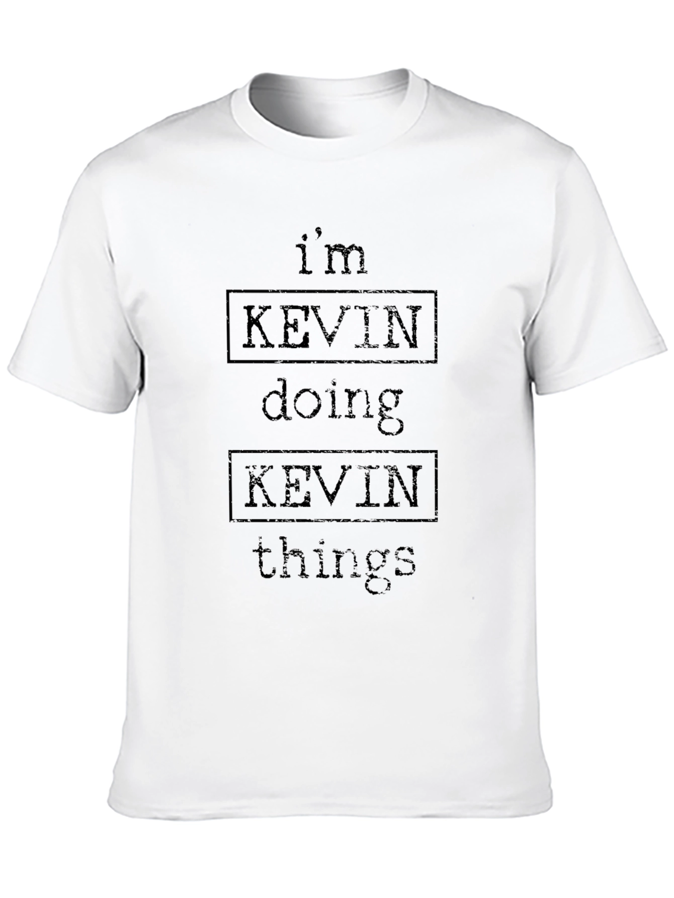 Im Kevin Doing Kevin Things T-Shirt
