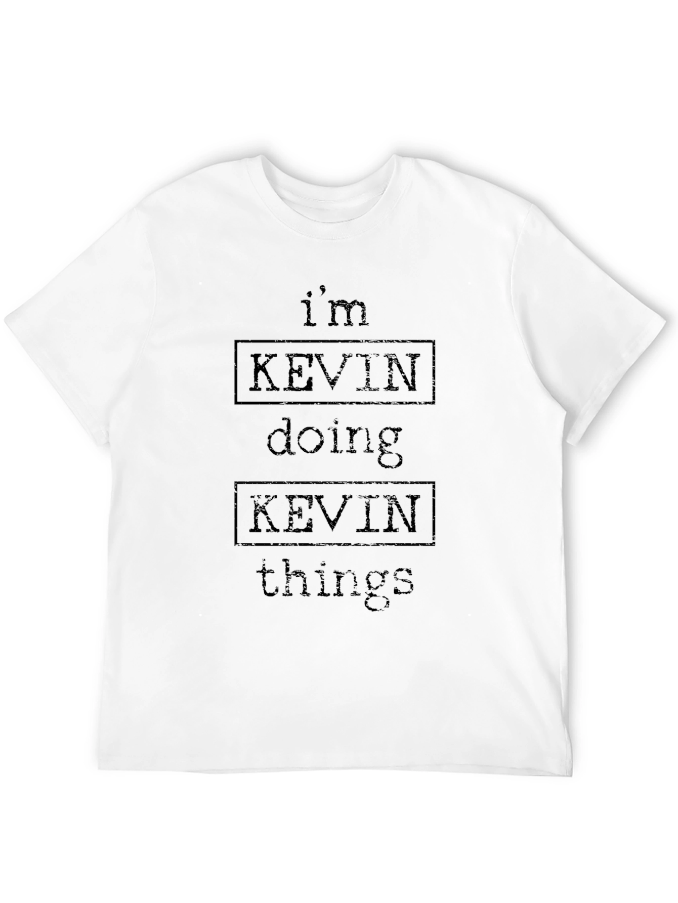 Im Kevin Doing Kevin Things T-Shirt