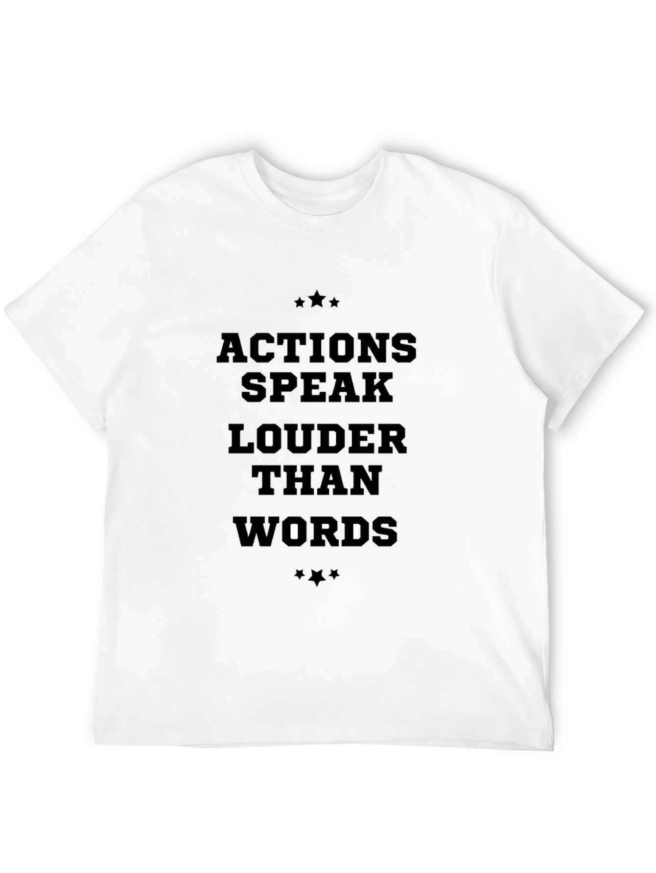 Actions Speak Louder Than Words Black T-Shirt