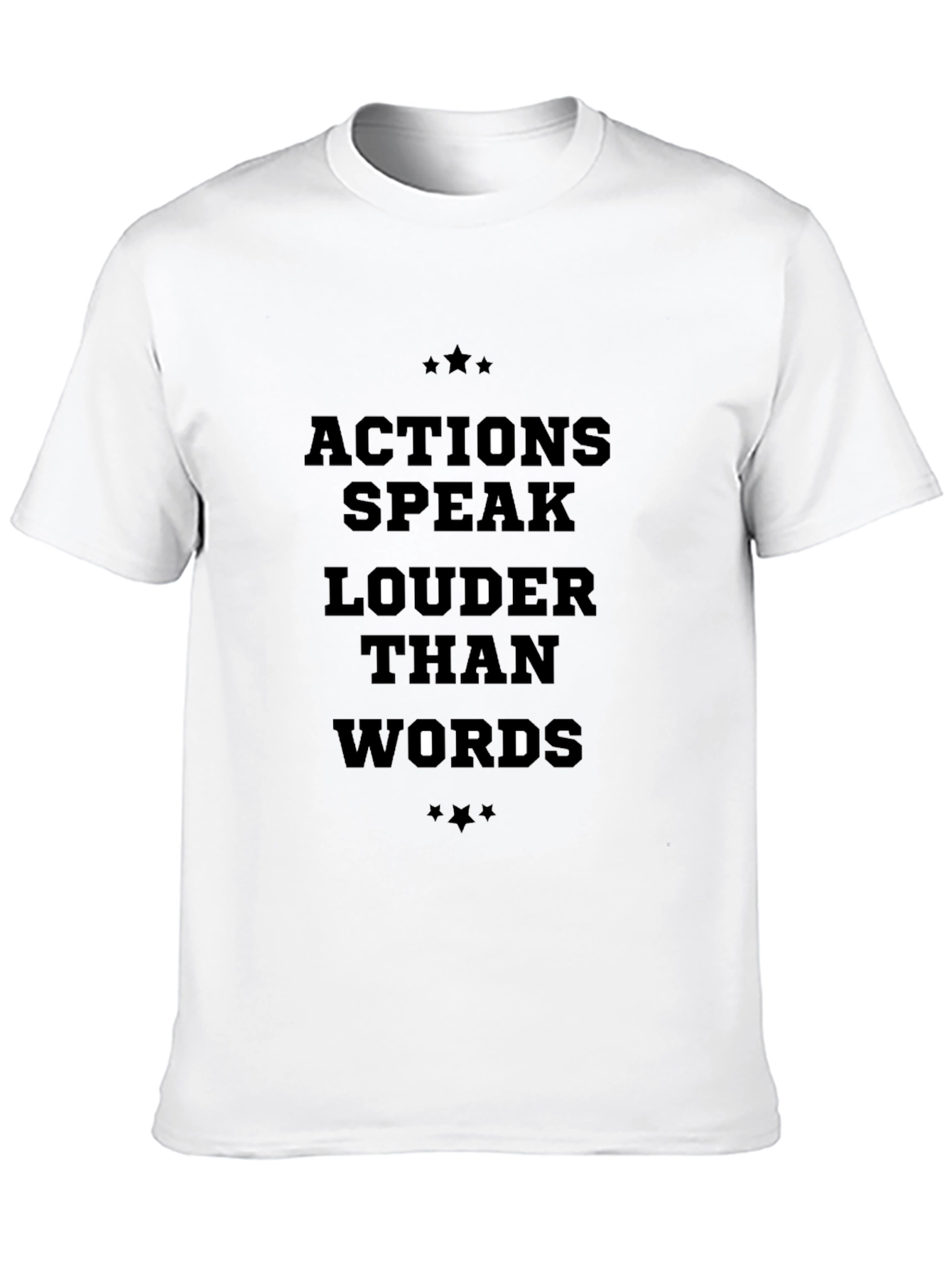 Actions Speak Louder Than Words Black T-Shirt