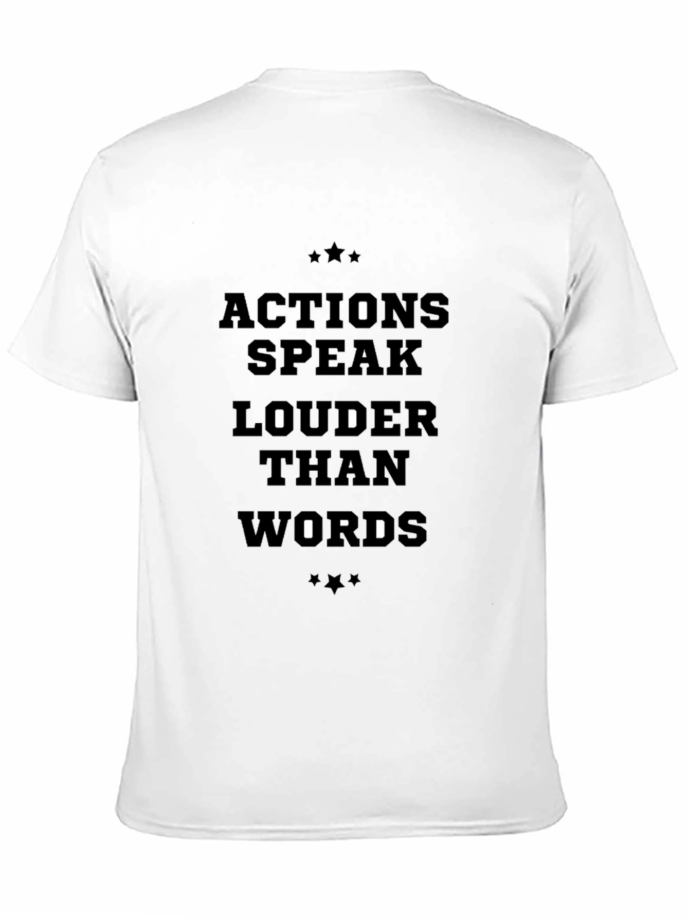 Actions Speak Louder Than Words Black T-Shirt