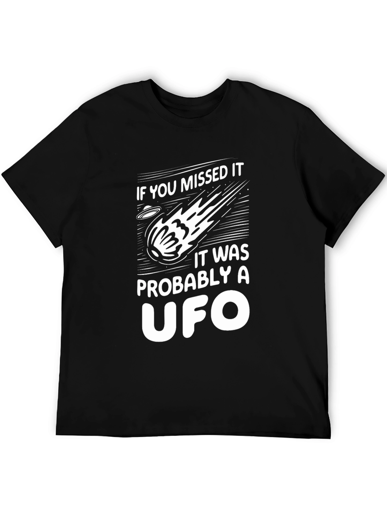 UFO Graphic Tee - If You Missed It T-Shirt