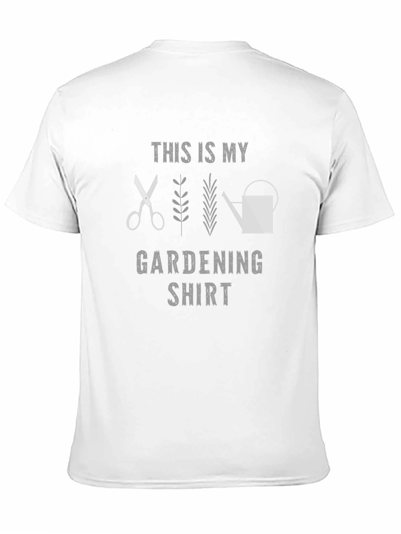 Gardening Shirt - This Is My Gardening Shirt