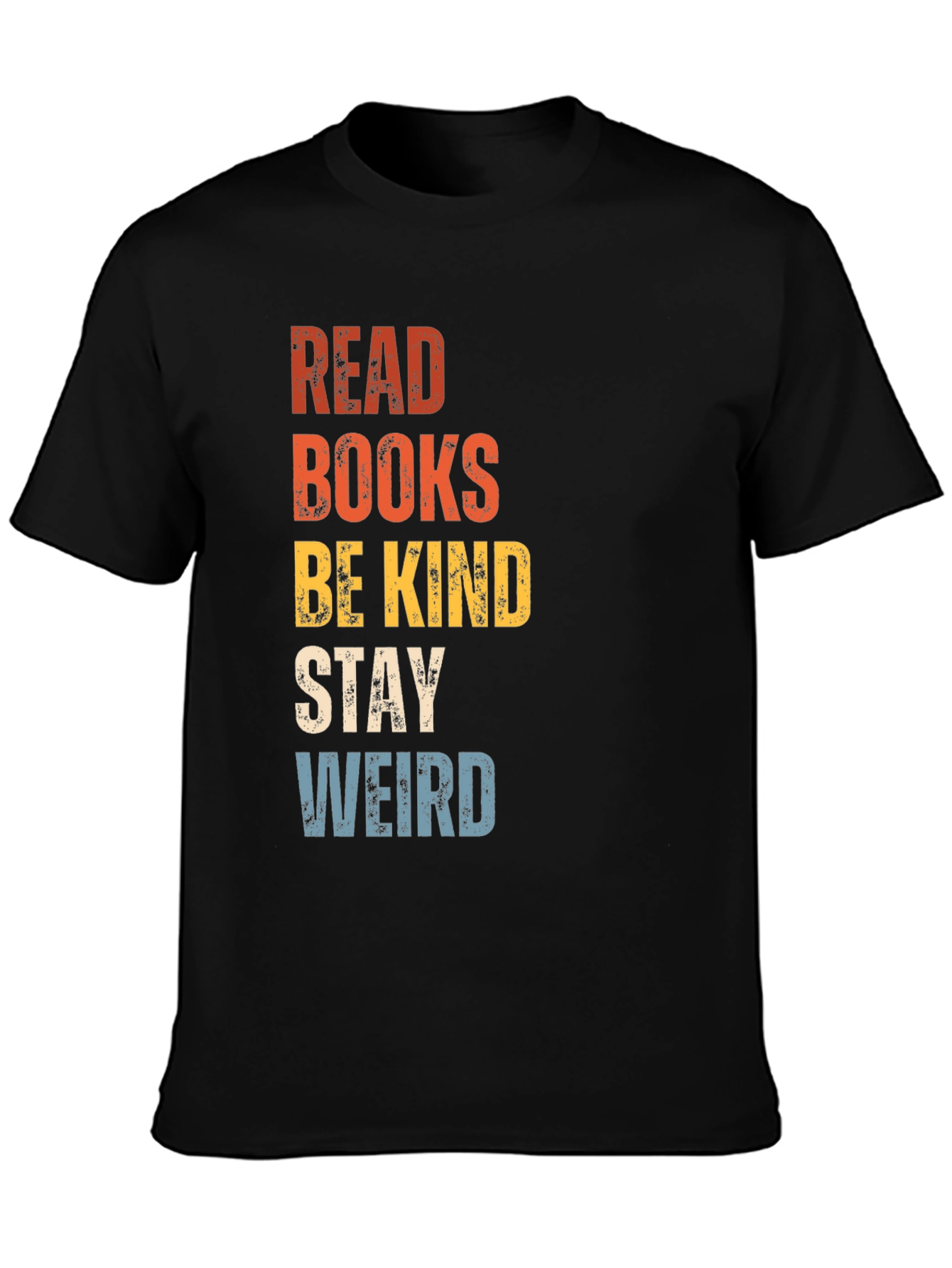 Read Books Be Kind Stay Weird Graphic Tee