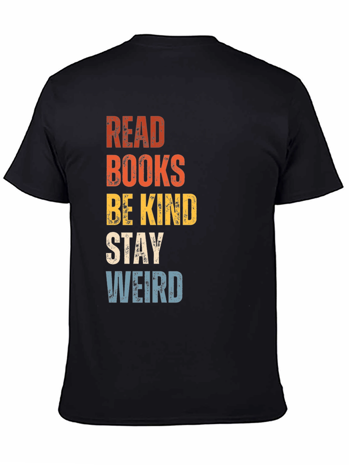 Read Books Be Kind Stay Weird Graphic Tee