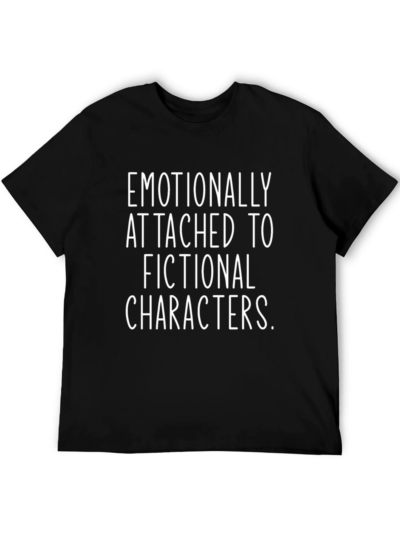 Emotionally Attached T-Shirt Funny Novelty Tee