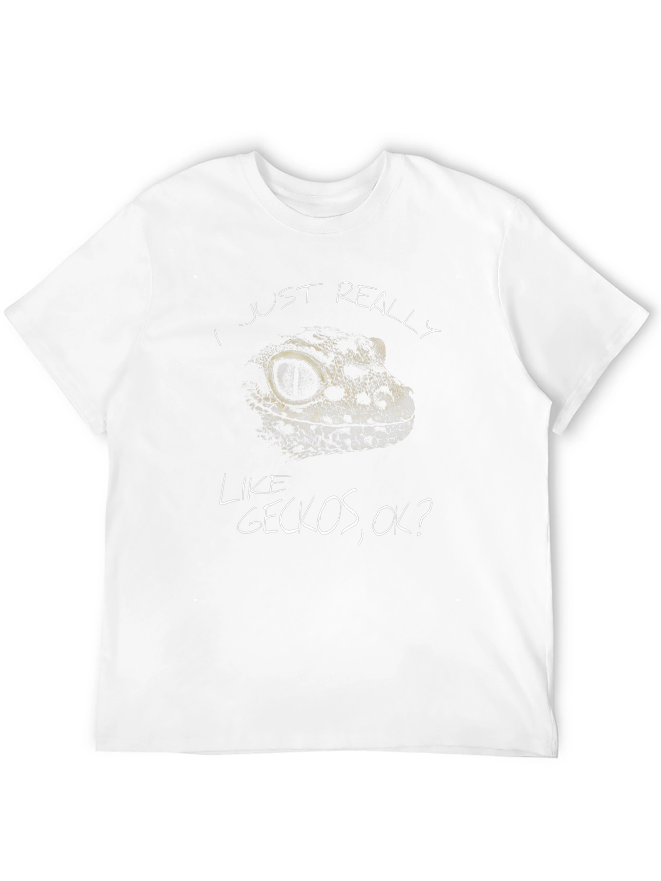 I Just Really Like Geckos OK? T-Shirt
