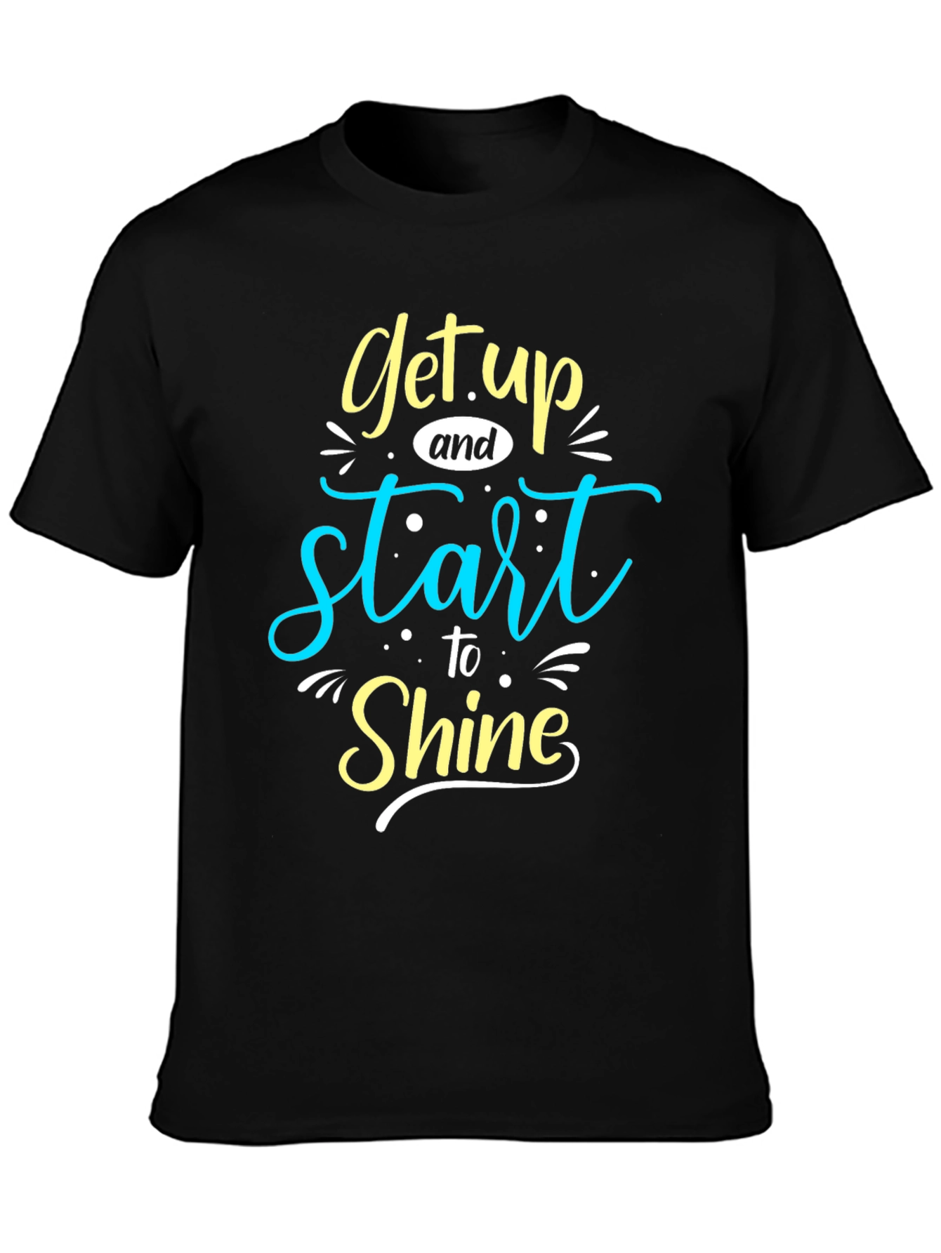 Get Up and Start to Shine Black Graphic Tee