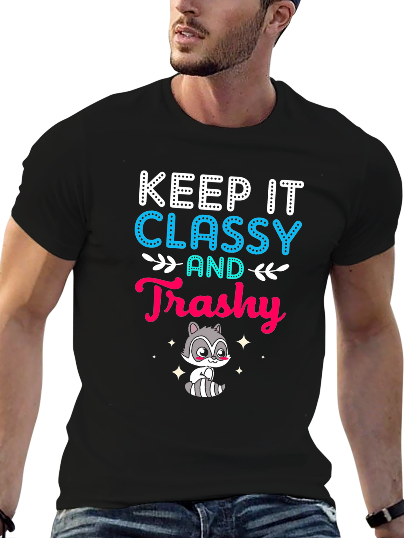 Keep It Classy and Trashy Raccoon T-Shirt