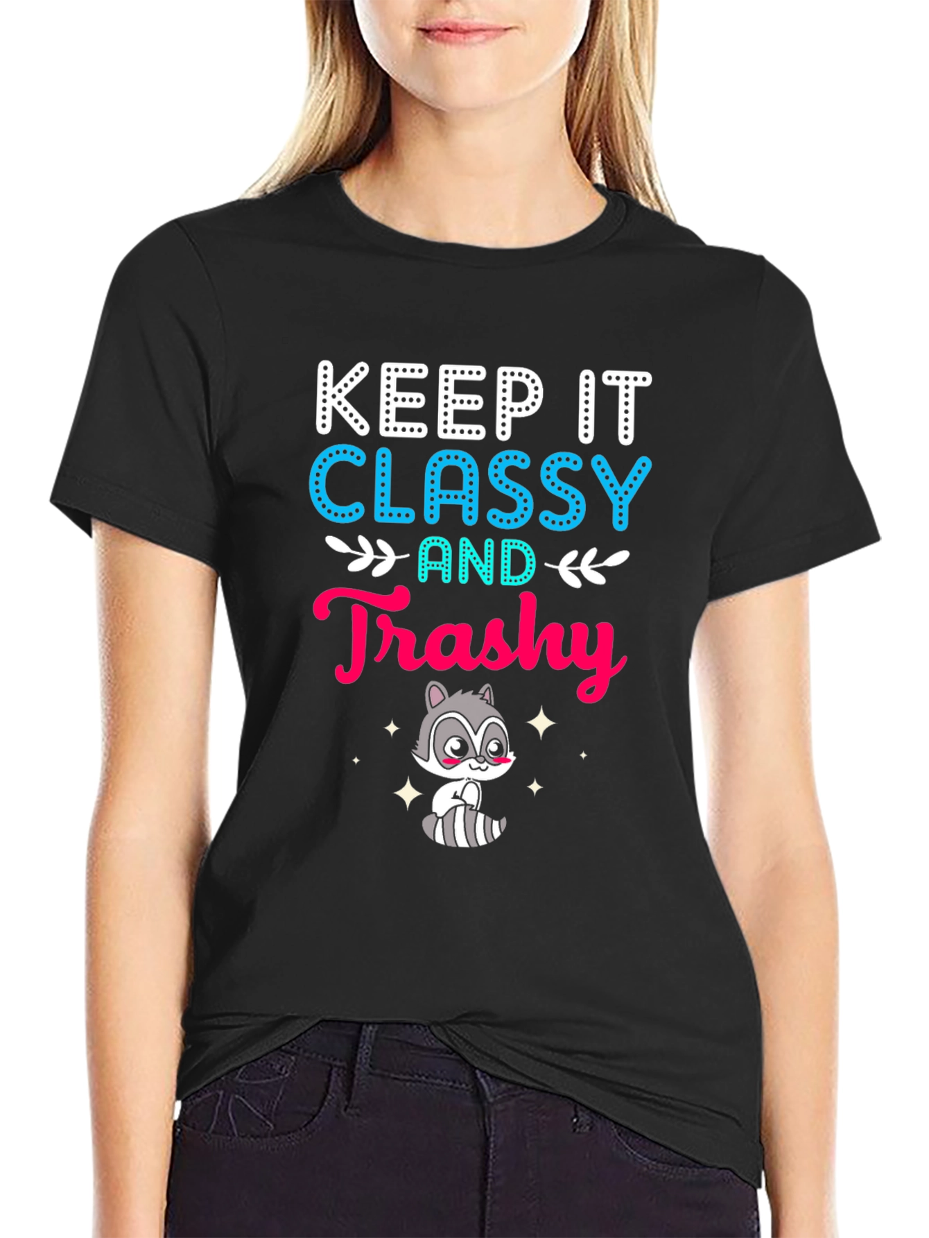 Keep It Classy and Trashy Raccoon T-Shirt