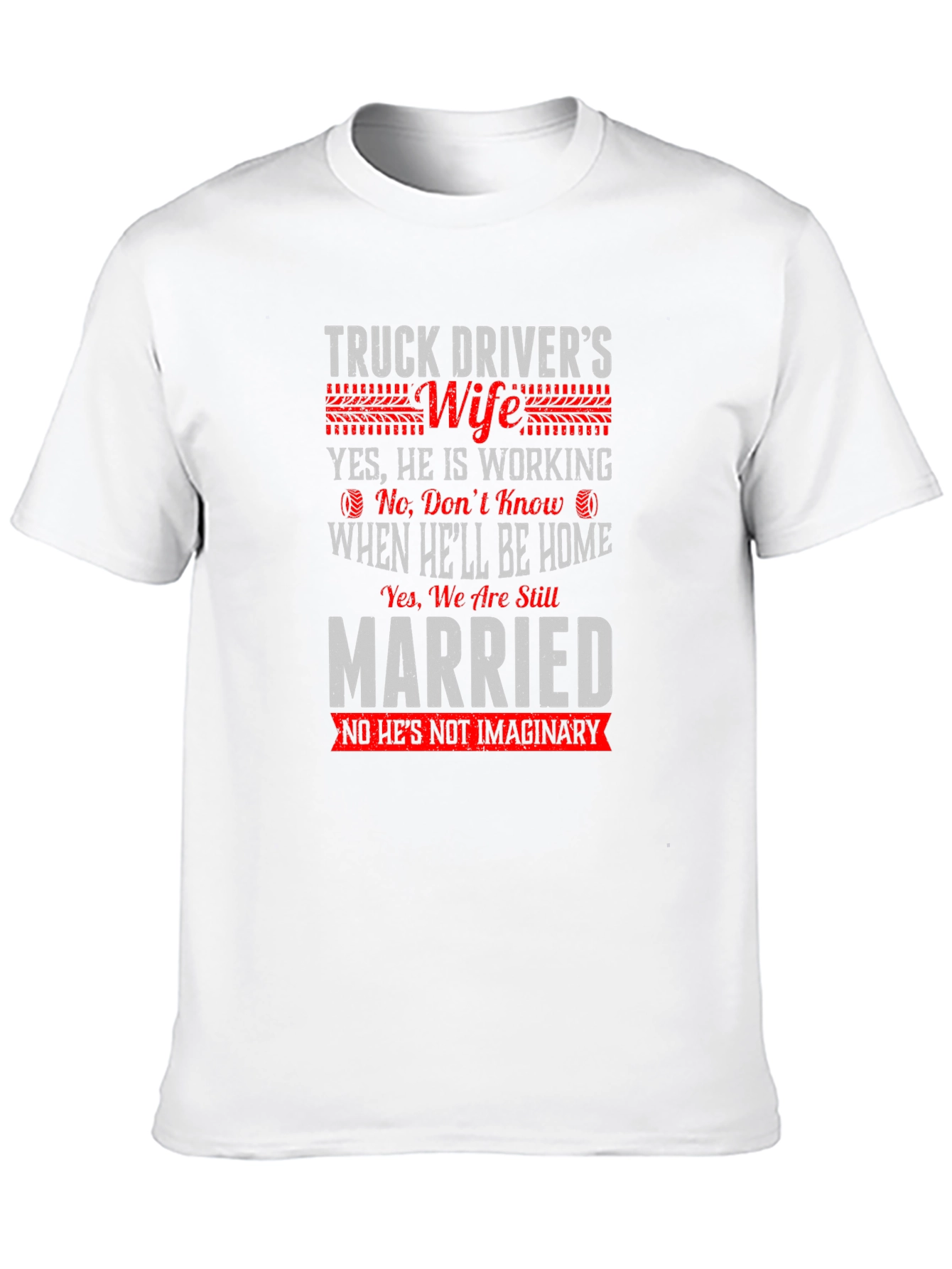 Truck Drivers Wife T-Shirt - Funny Saying
