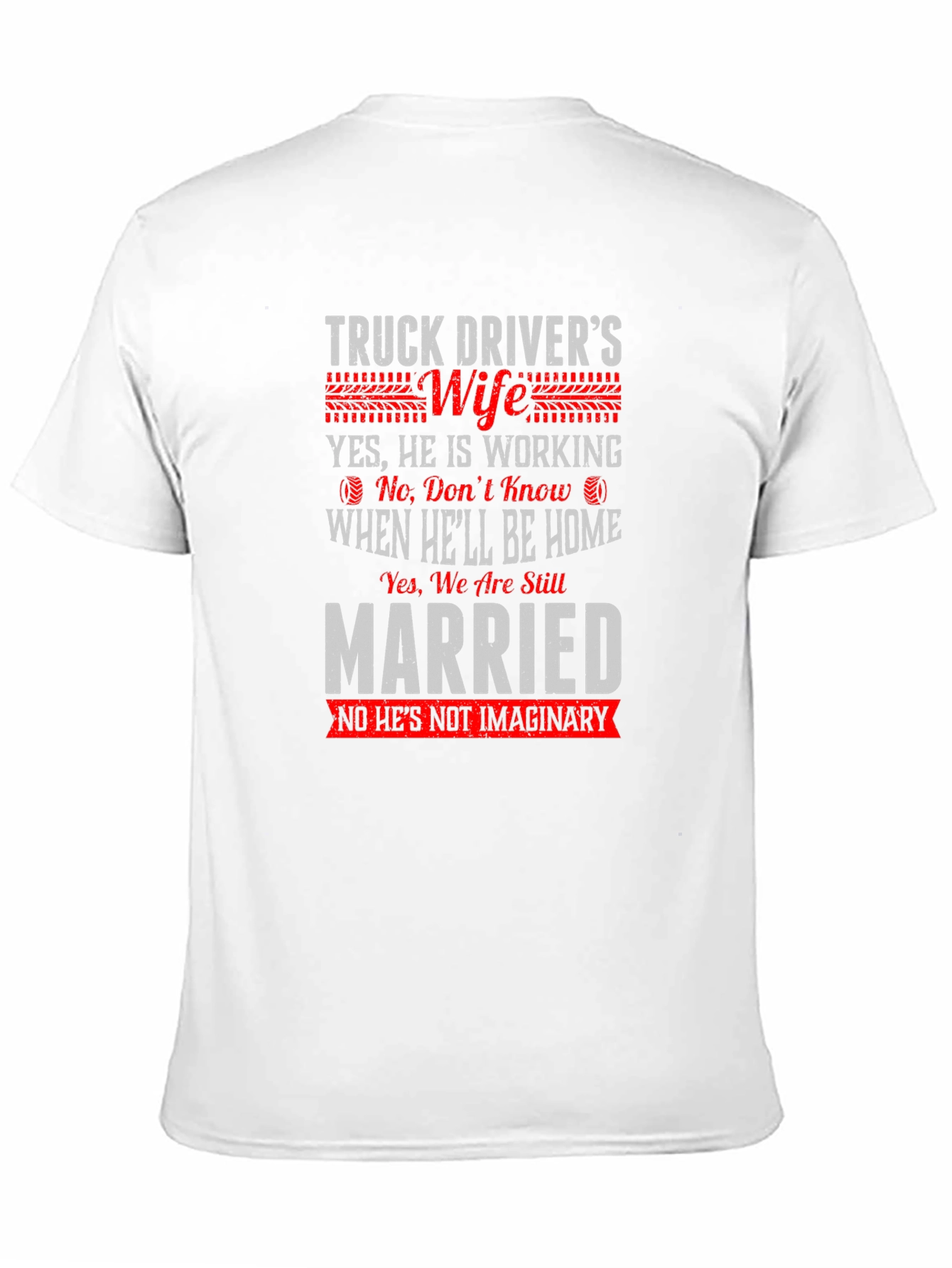 Truck Drivers Wife T-Shirt - Funny Saying