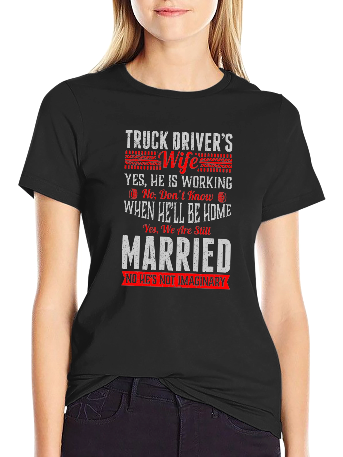 Truck Drivers Wife T-Shirt - Funny Saying