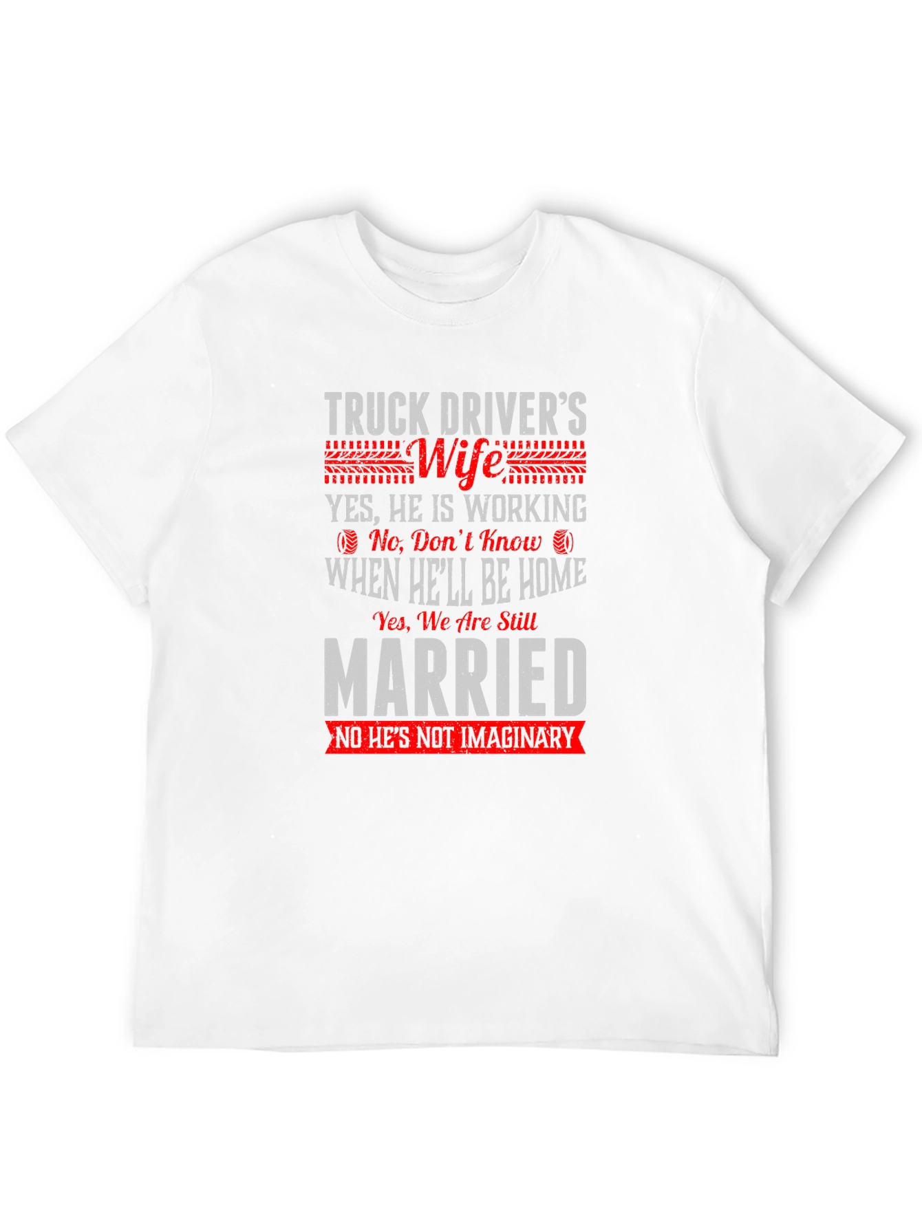 Truck Drivers Wife T-Shirt - Funny Saying