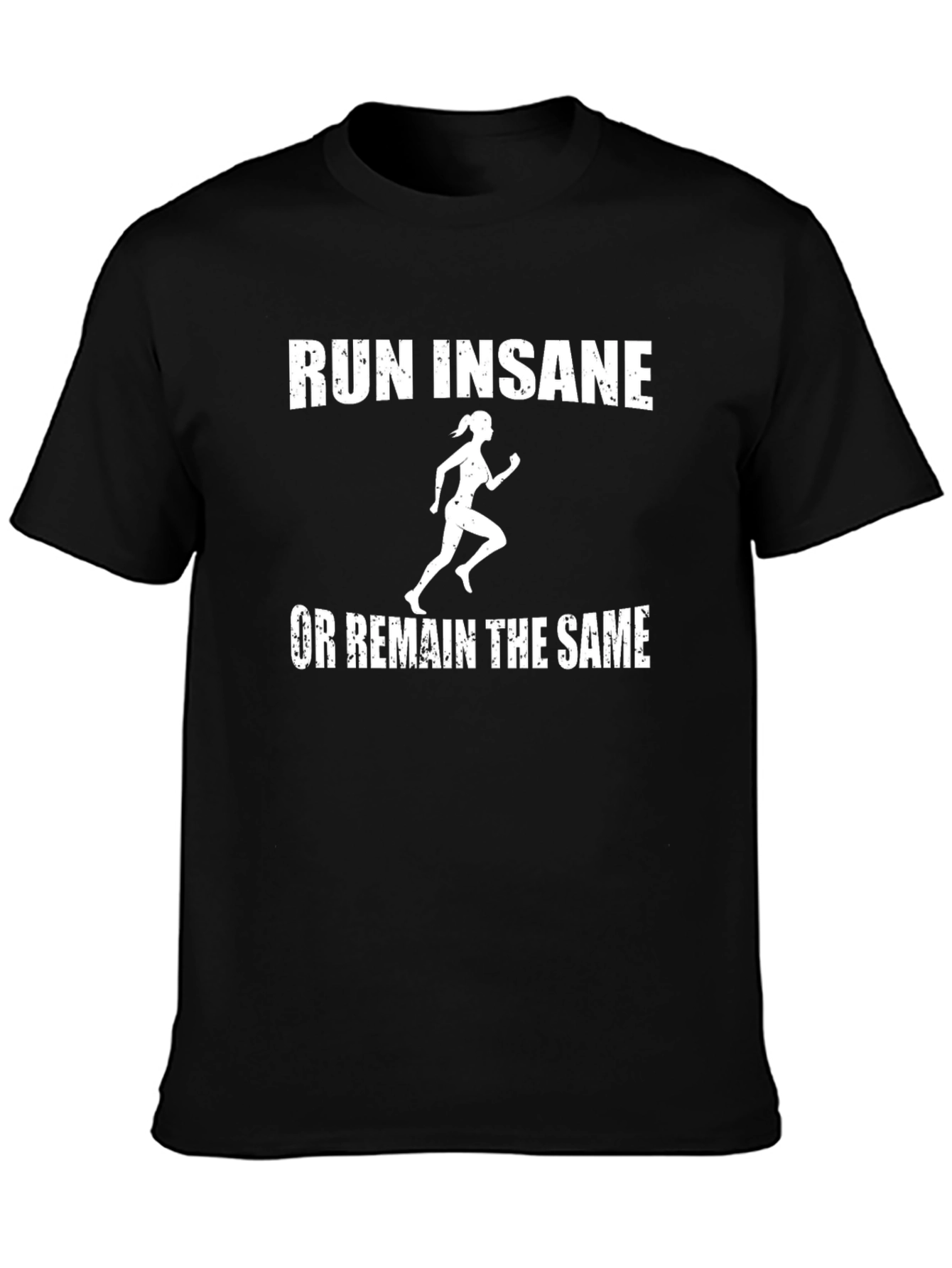 Run Insane Graphic Tee - Motivational T-Shirt