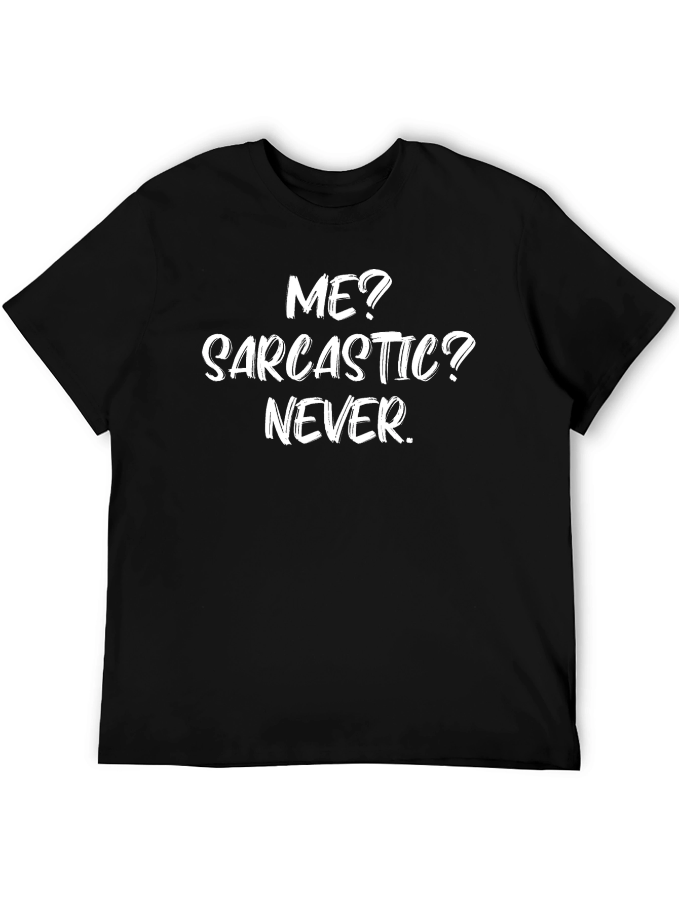 Sarcastic Never Funny Graphic Tee