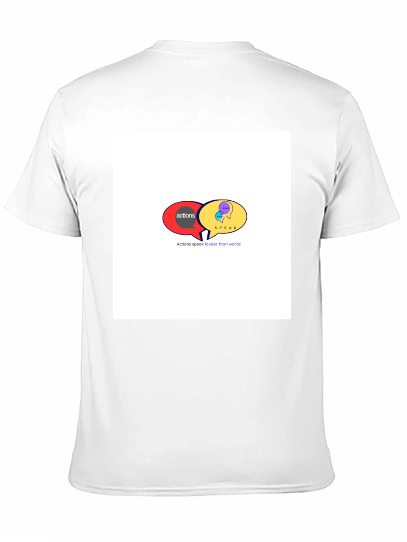 Actions Speak Louder T-Shirt