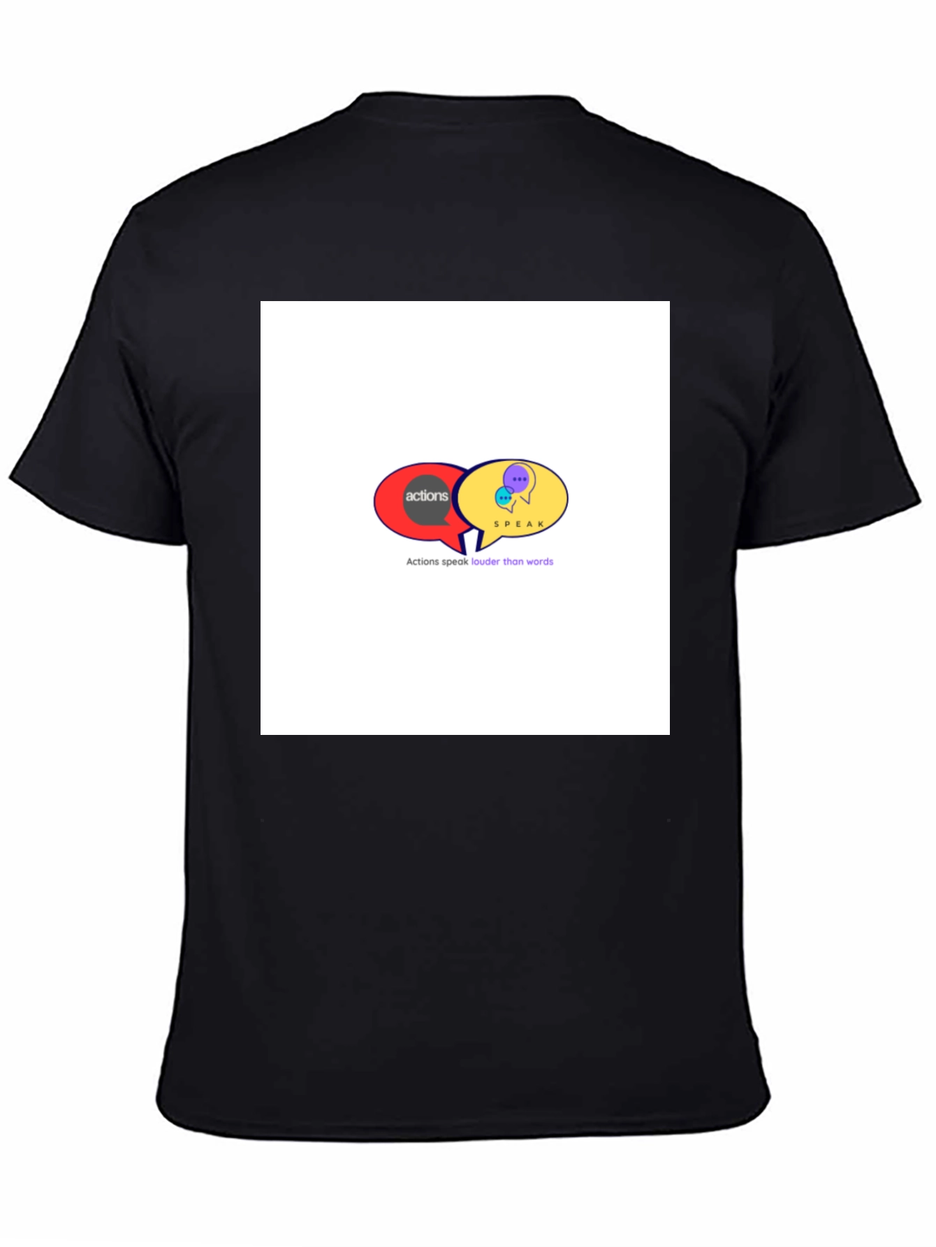 Actions Speak Louder T-Shirt