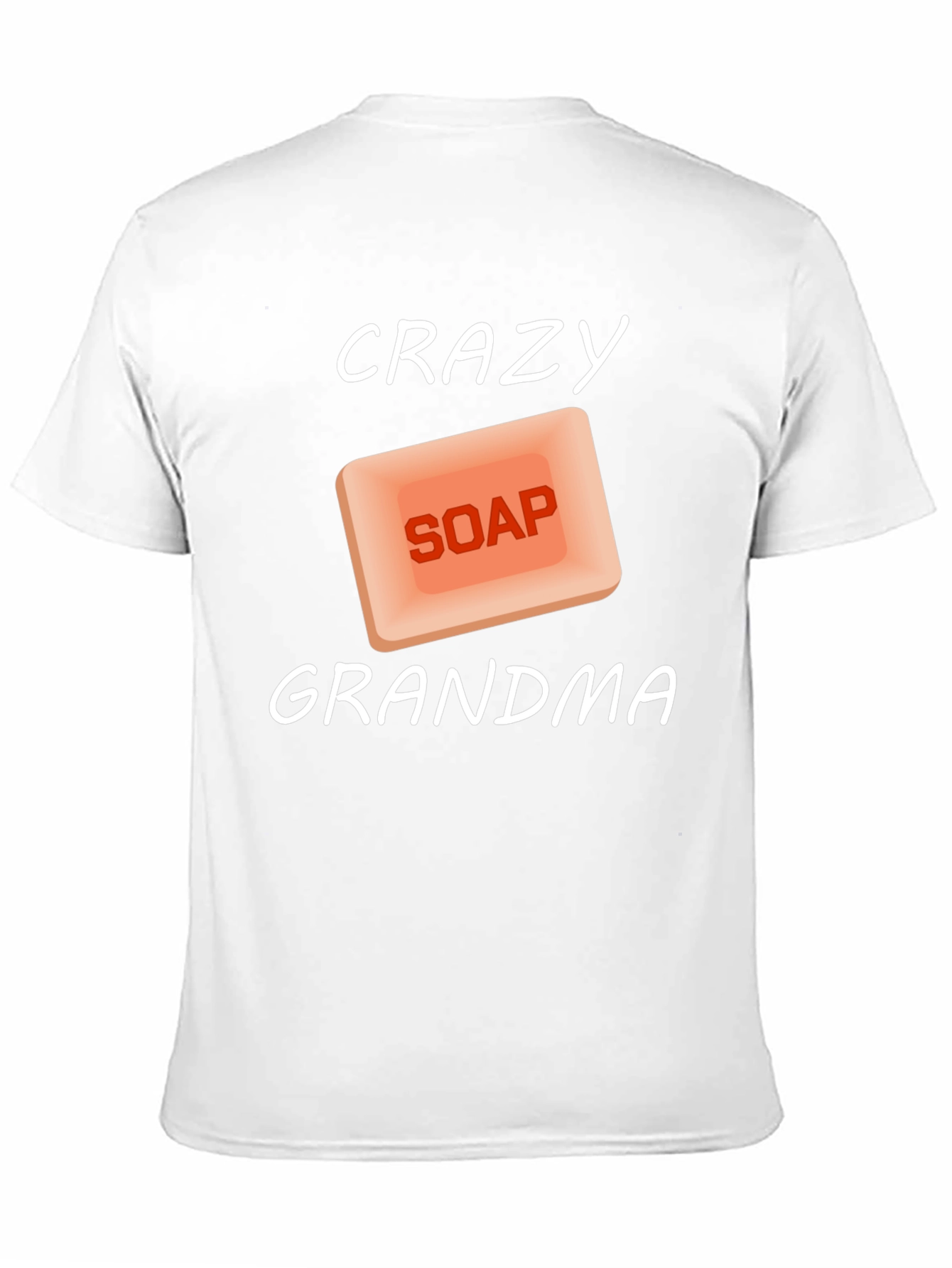 Crazy Soap Grandma T-Shirt - Unique Graphic Tee