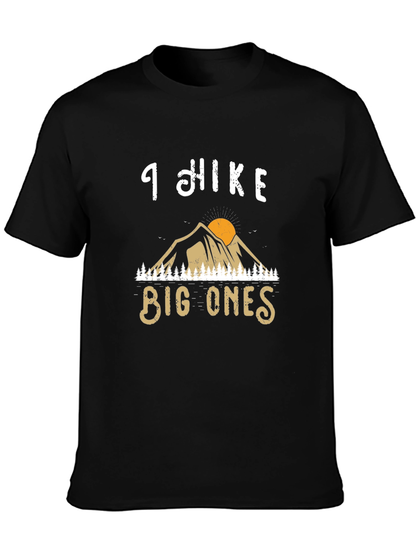 I Hike Big Ones Graphic Tee