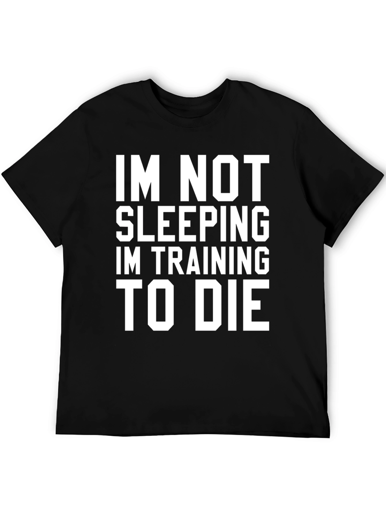 Im Not Sleeping T-Shirt
