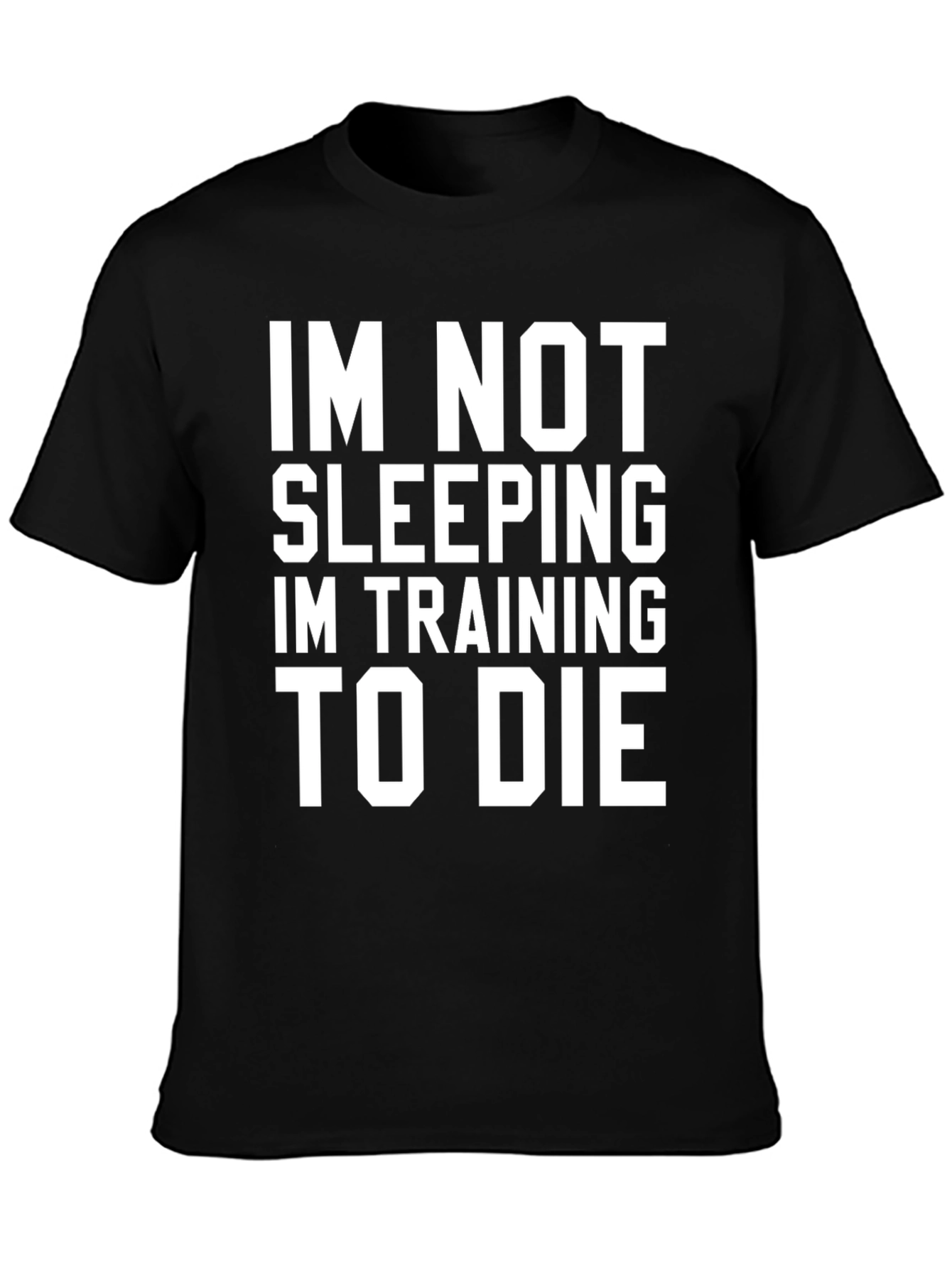 Im Not Sleeping T-Shirt