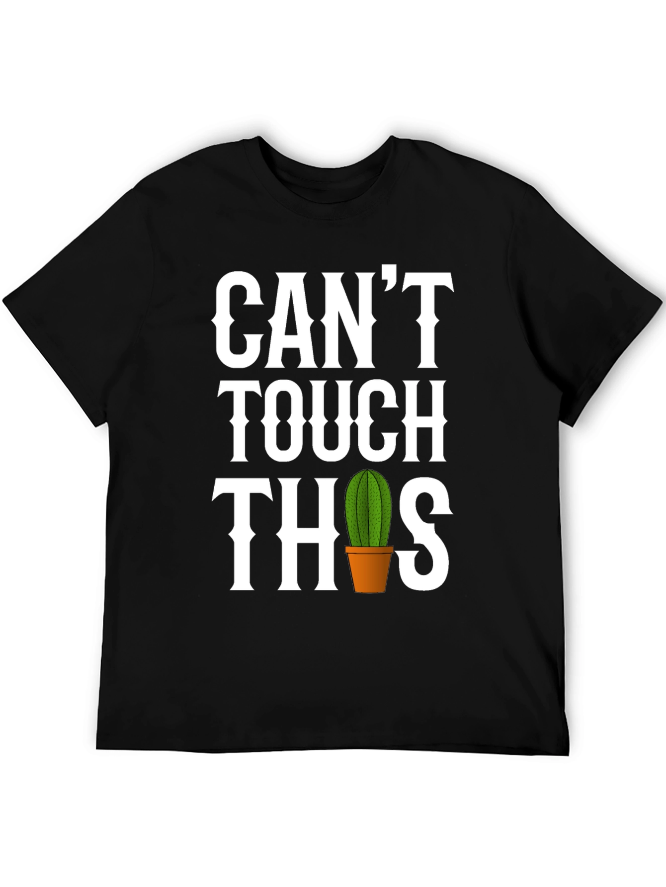 Funny Cactus T-Shirt - Cant Touch This