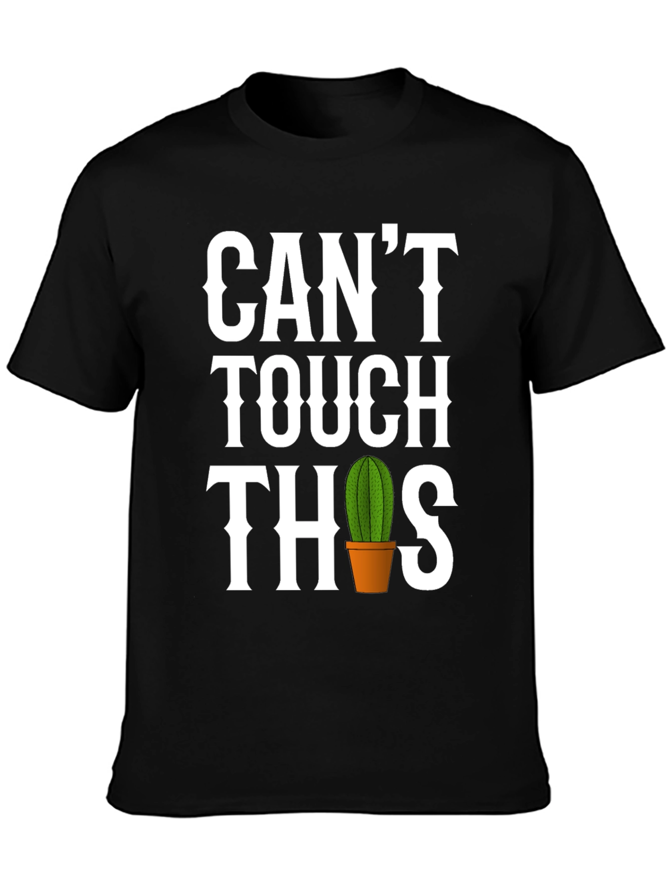 Funny Cactus T-Shirt - Cant Touch This