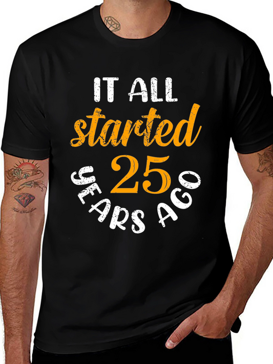25th Anniversary Started Years Ago Black T-Shirt