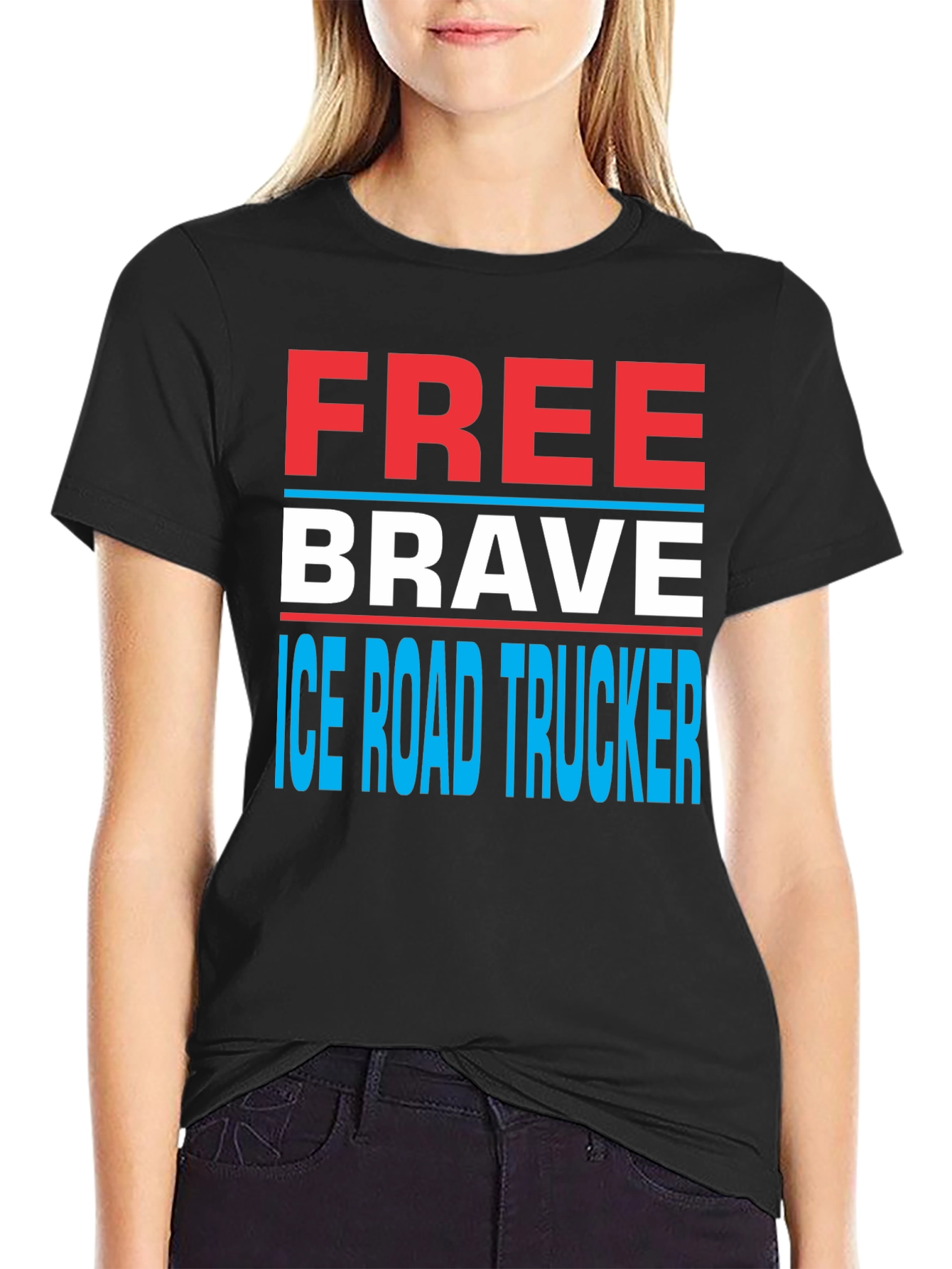Free Brave Ice Road Trucker T-Shirt