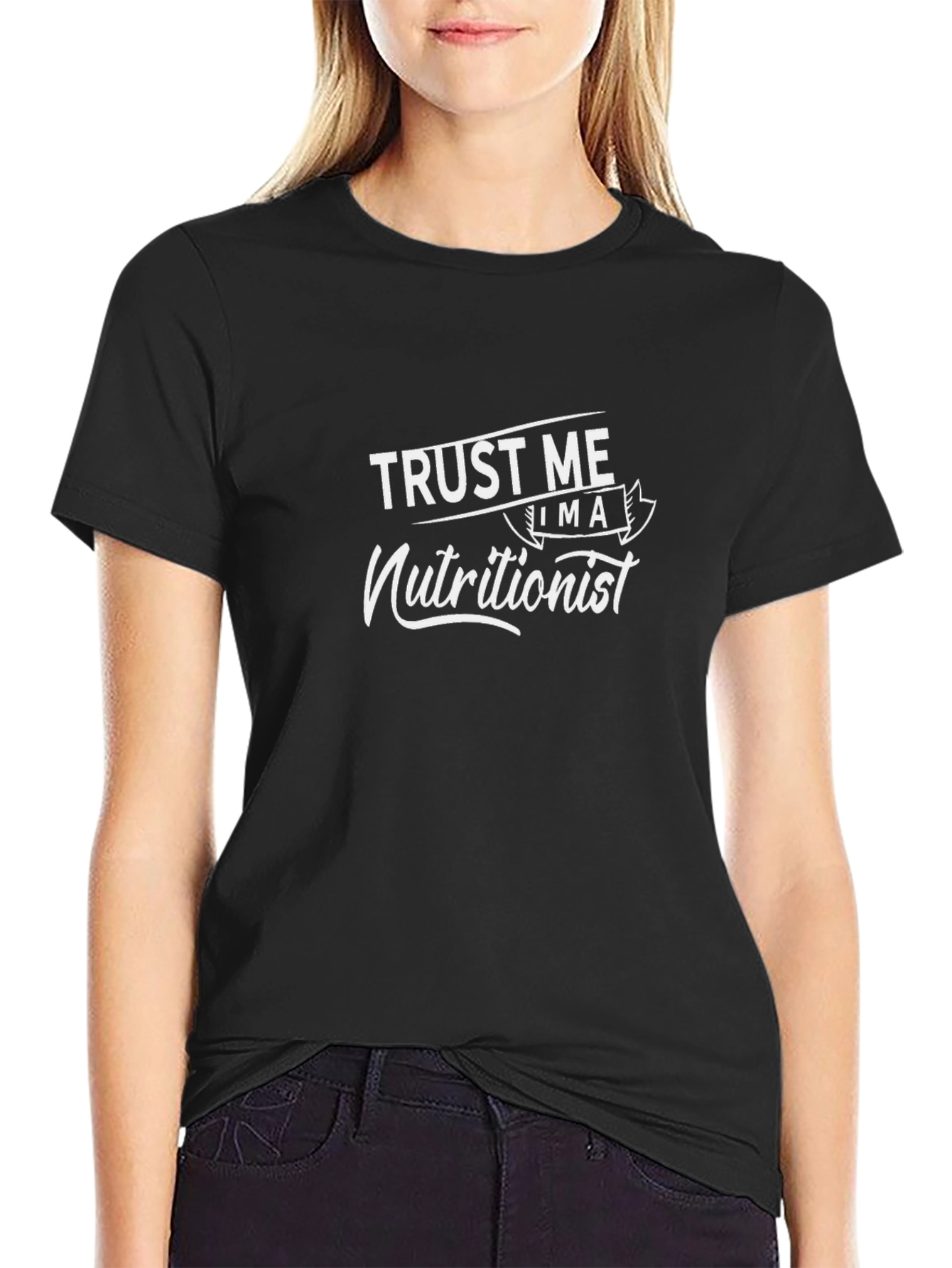 Trust Me Im a Nutritionist Black T-Shirt