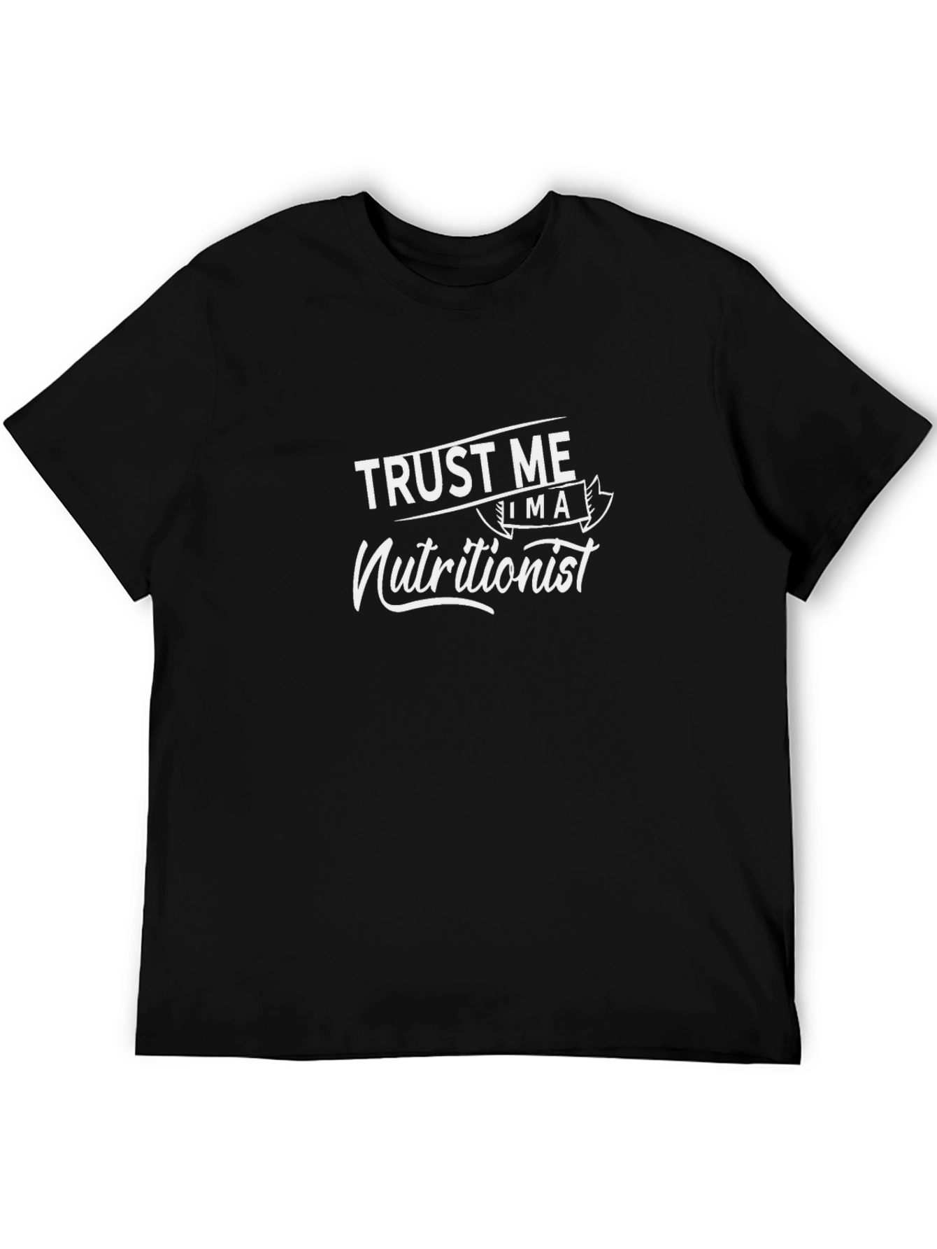 Trust Me Im a Nutritionist Black T-Shirt