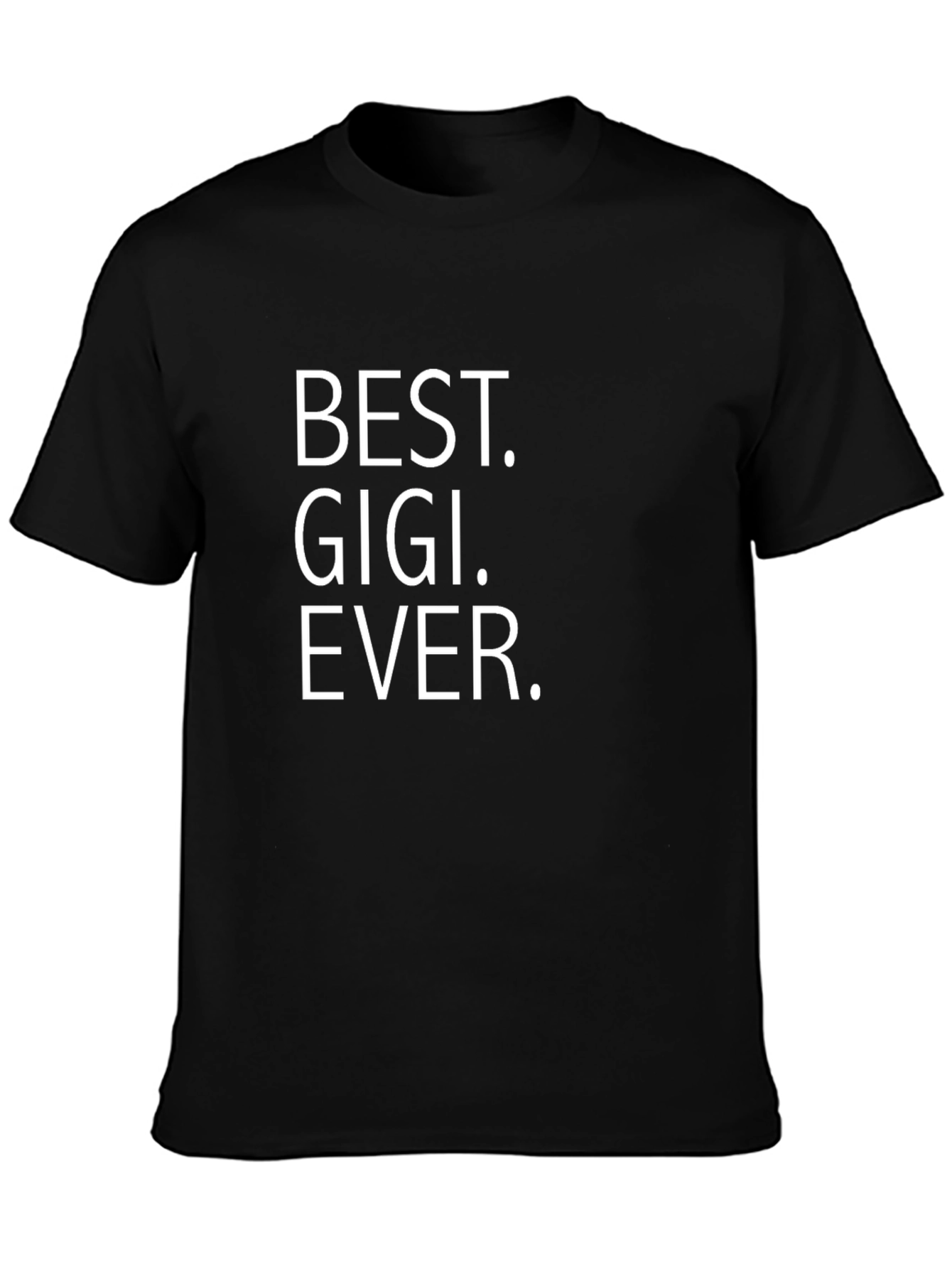 Best Gigi Ever T-Shirt - Gigi Gift
