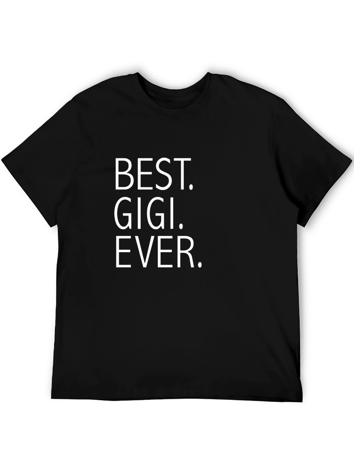 Best Gigi Ever T-Shirt - Gigi Gift