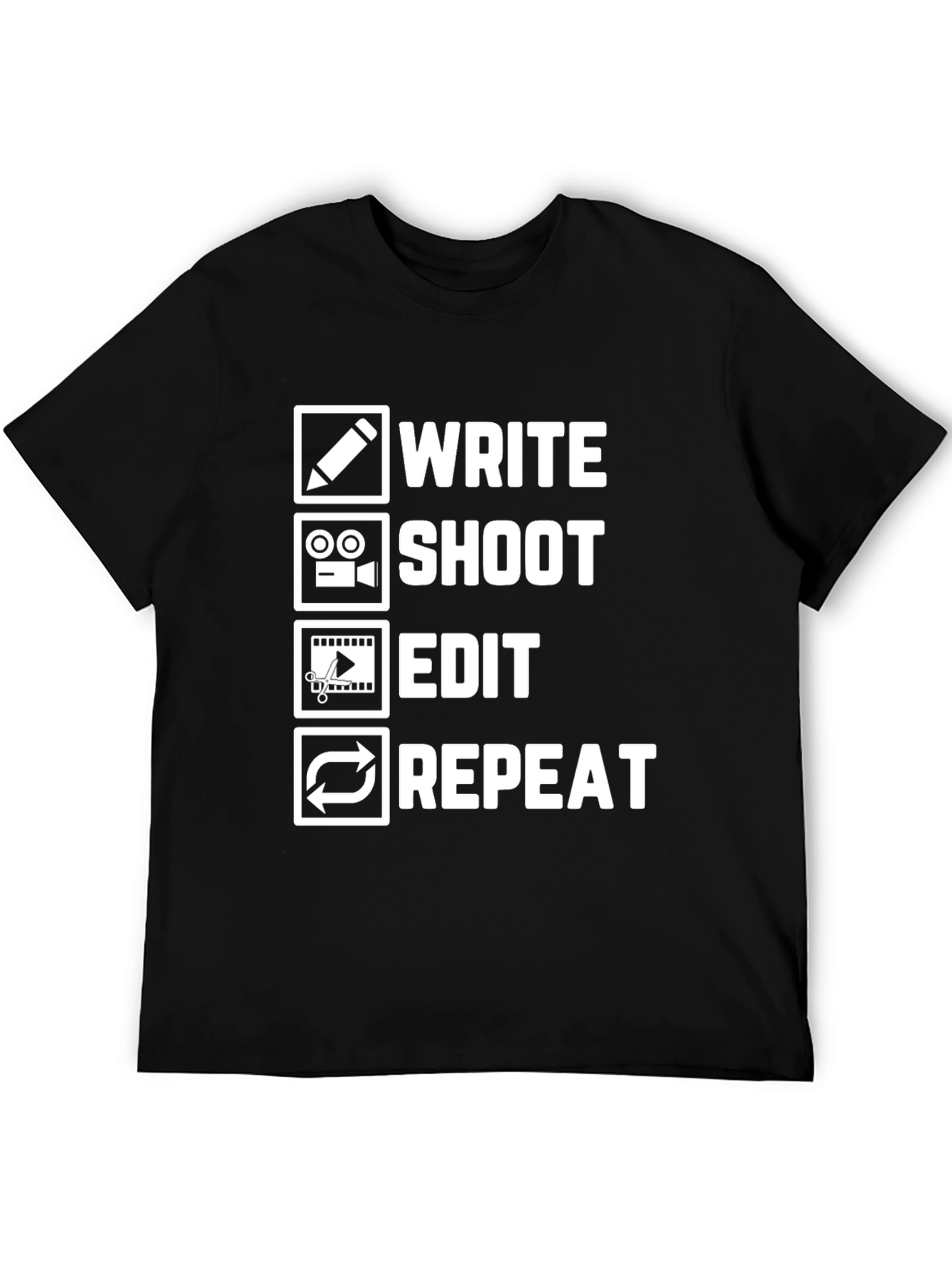 Write Shoot Edit Repeat Filmmaker T-Shirt