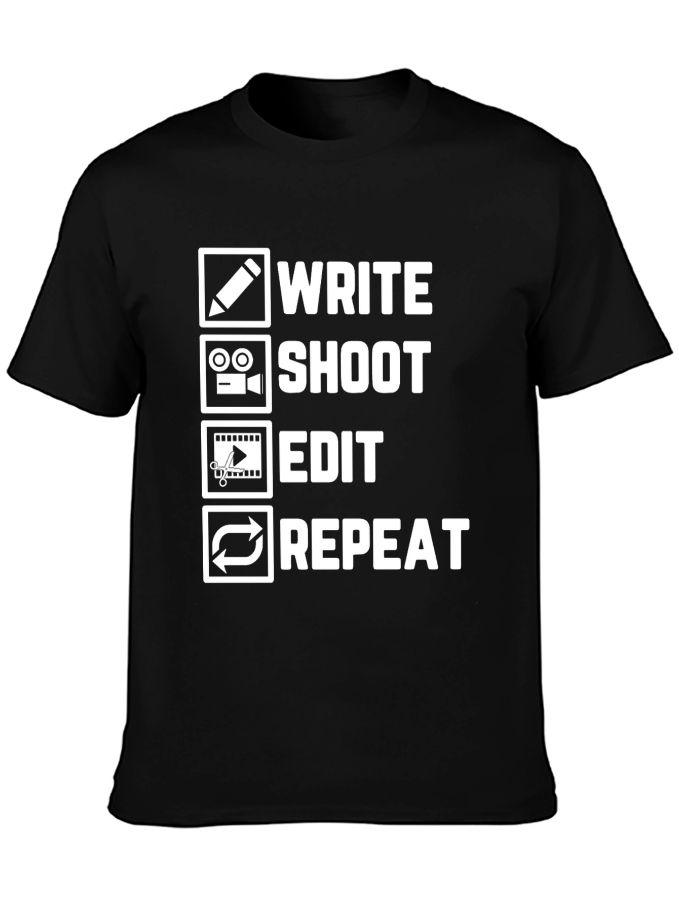 Write Shoot Edit Repeat Filmmaker T-Shirt