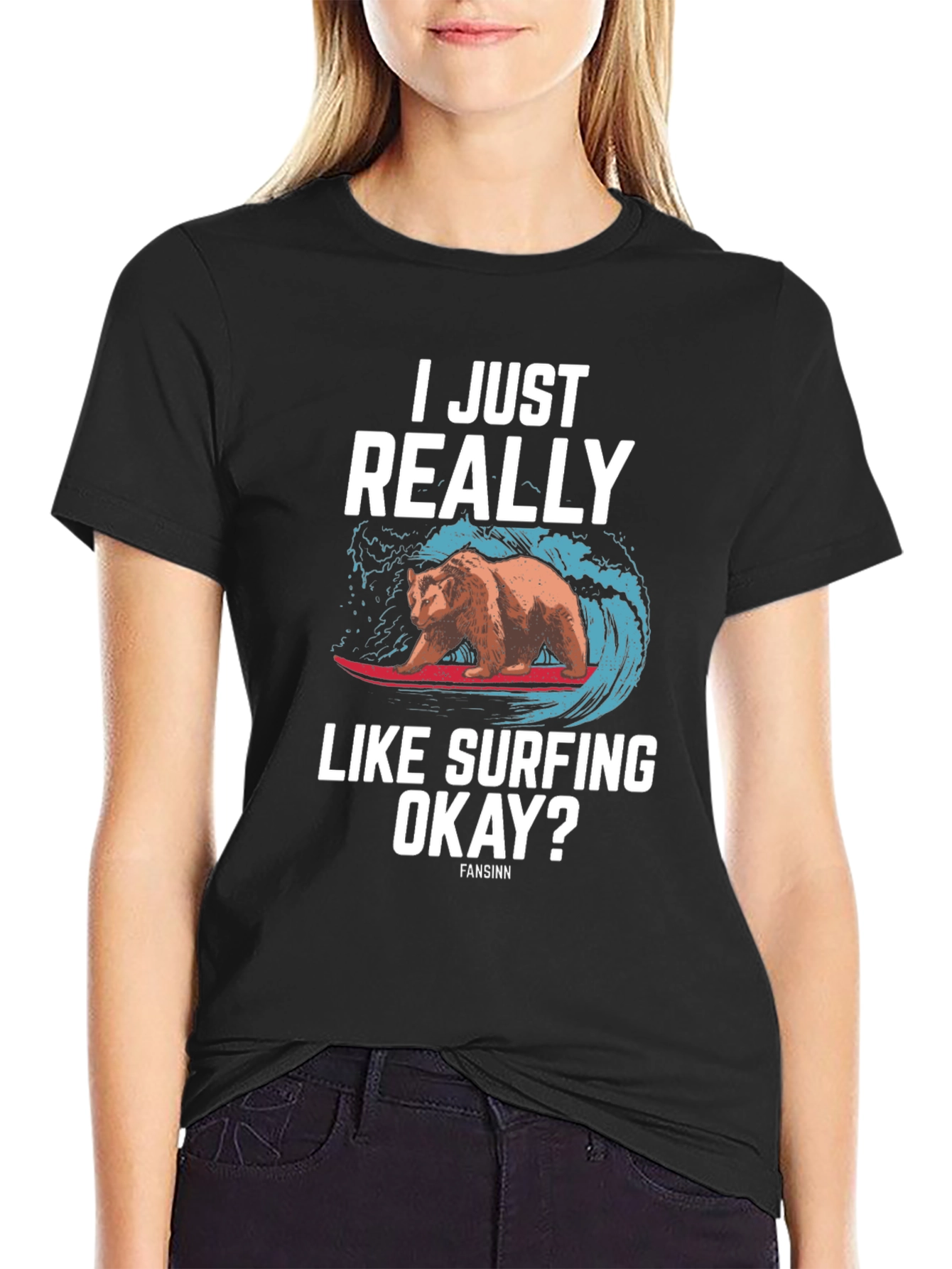 I Just Really Like Surfing Okay? Bear T-Shirt