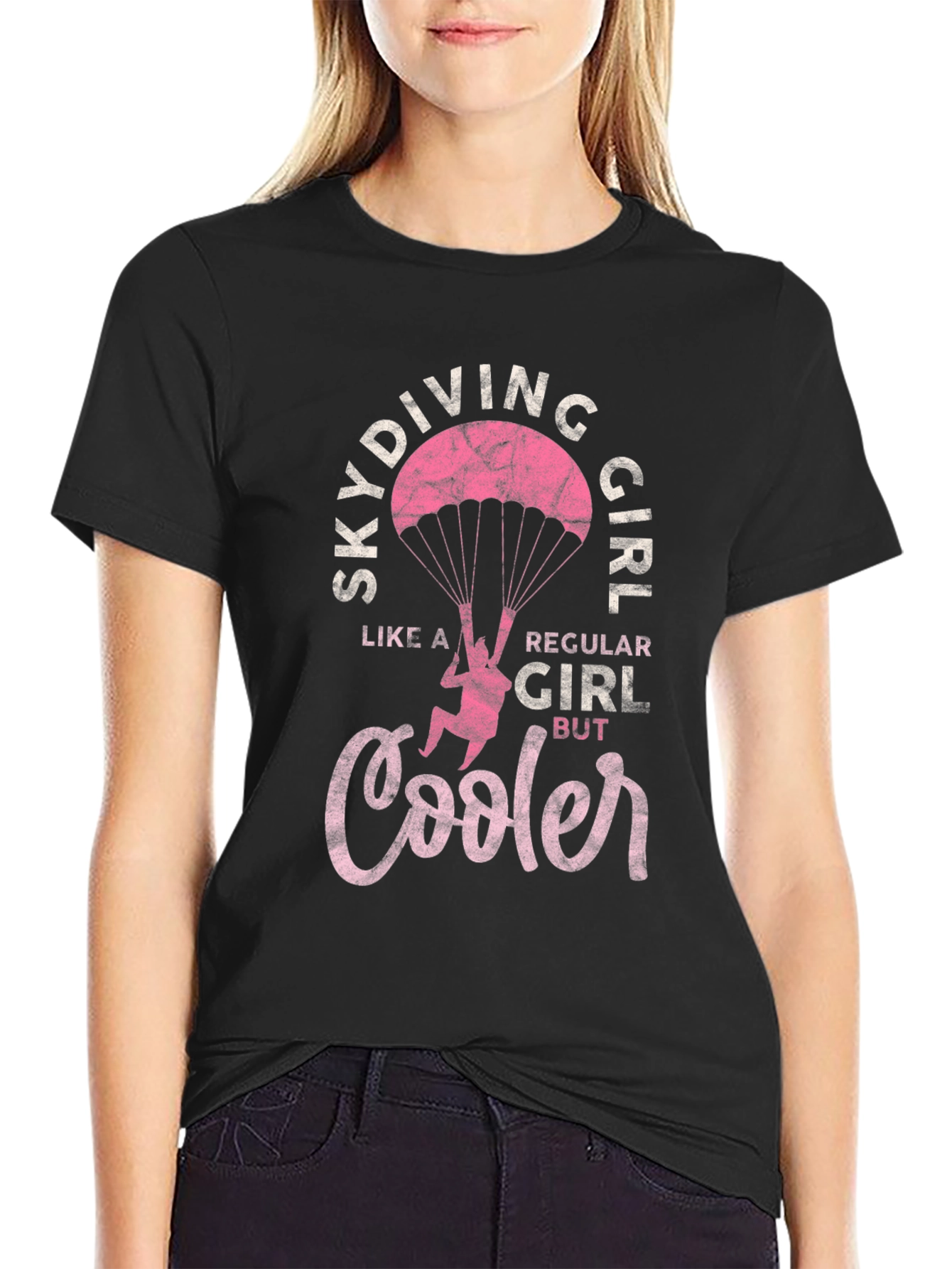 Skydiving Girl T-Shirt - Regular Girl But Cooler