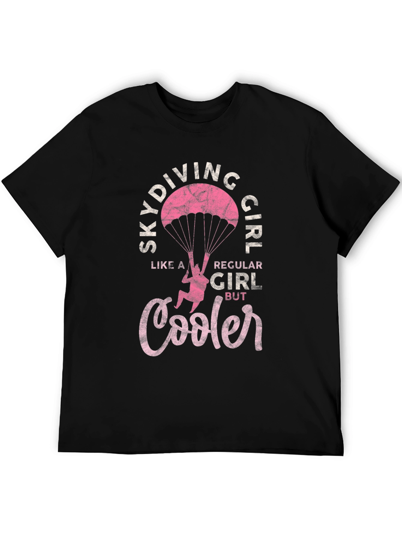 Skydiving Girl T-Shirt - Regular Girl But Cooler