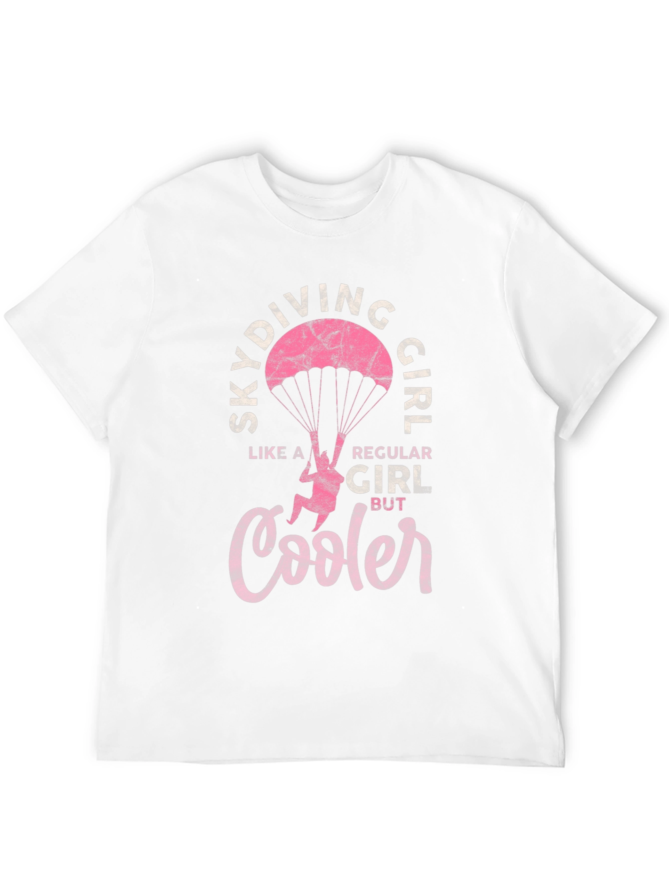 Skydiving Girl T-Shirt - Regular Girl But Cooler