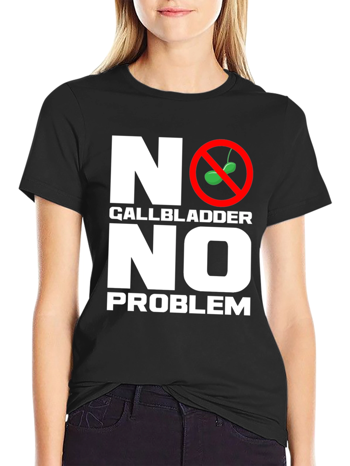 No Gallbladder No Problem T-Shirt