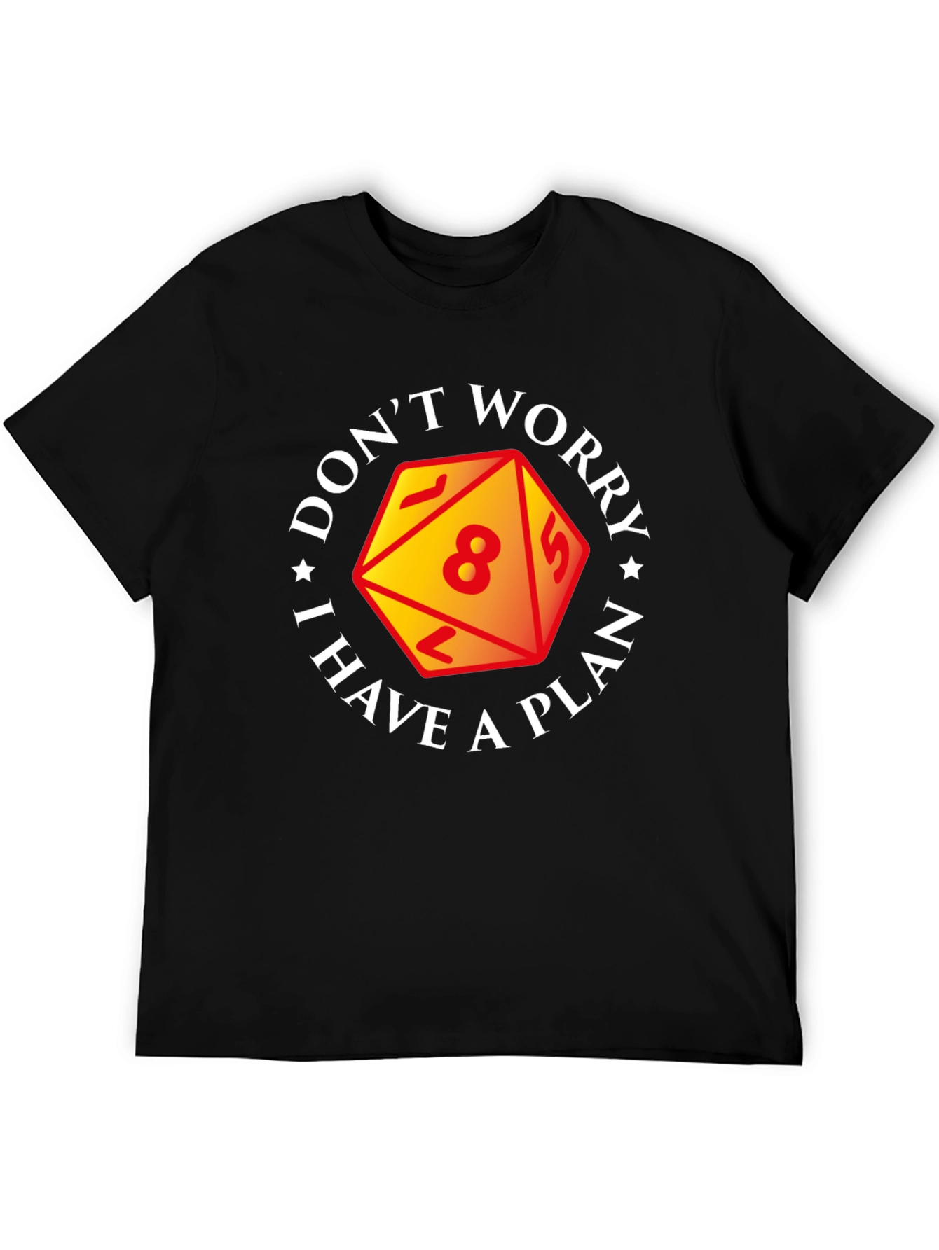 Dont Worry I Have a Plan D&D T-Shirt