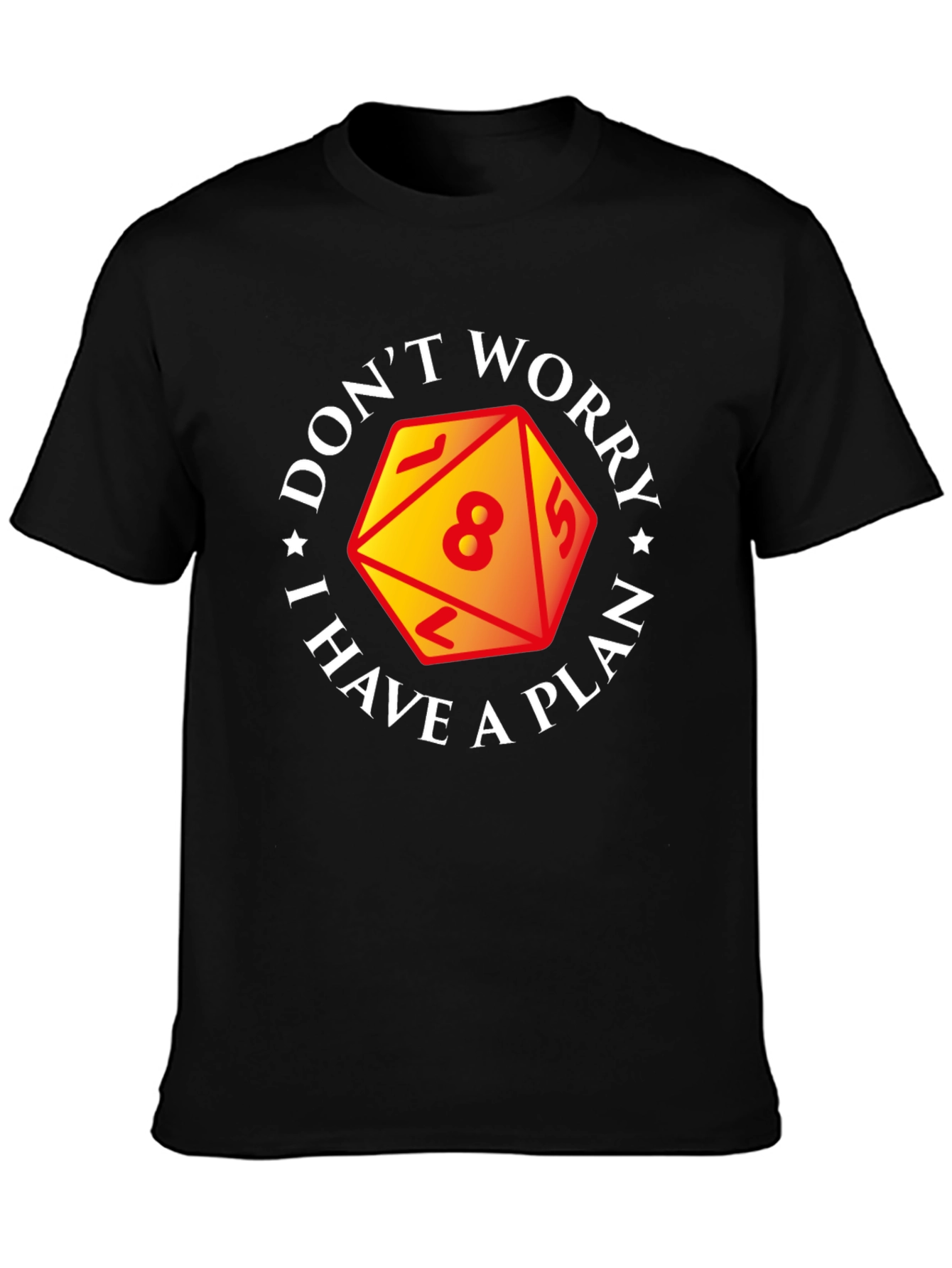 Dont Worry I Have a Plan D&D T-Shirt
