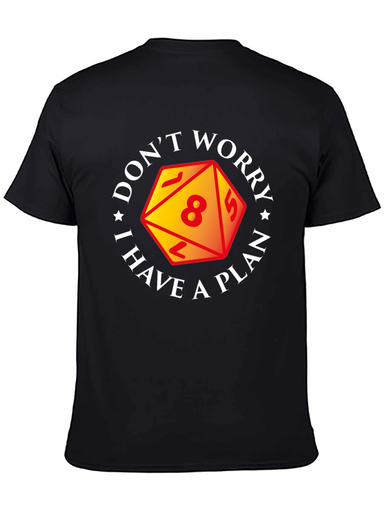 Dont Worry I Have a Plan D&D T-Shirt
