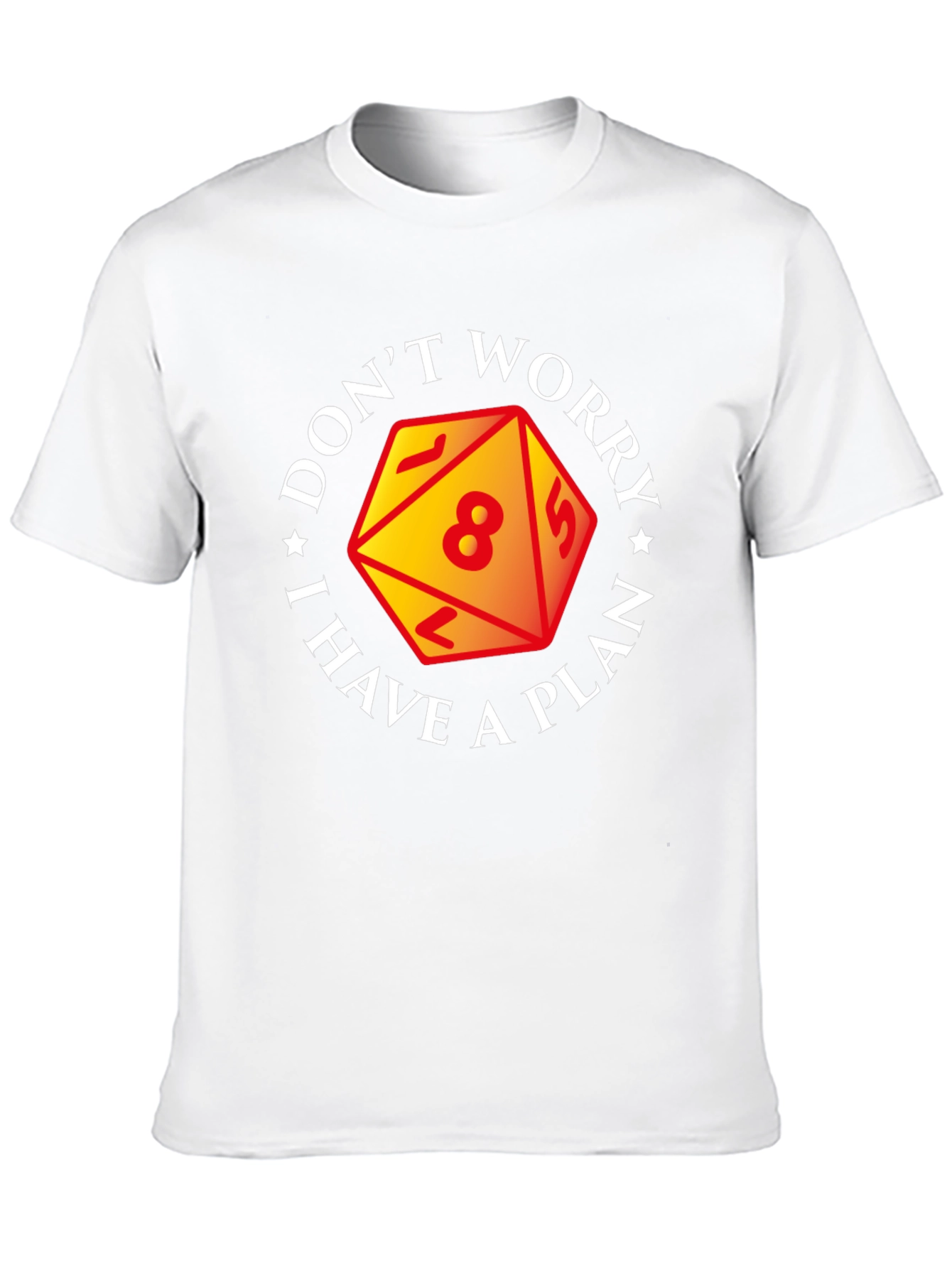 Dont Worry I Have a Plan D&D T-Shirt