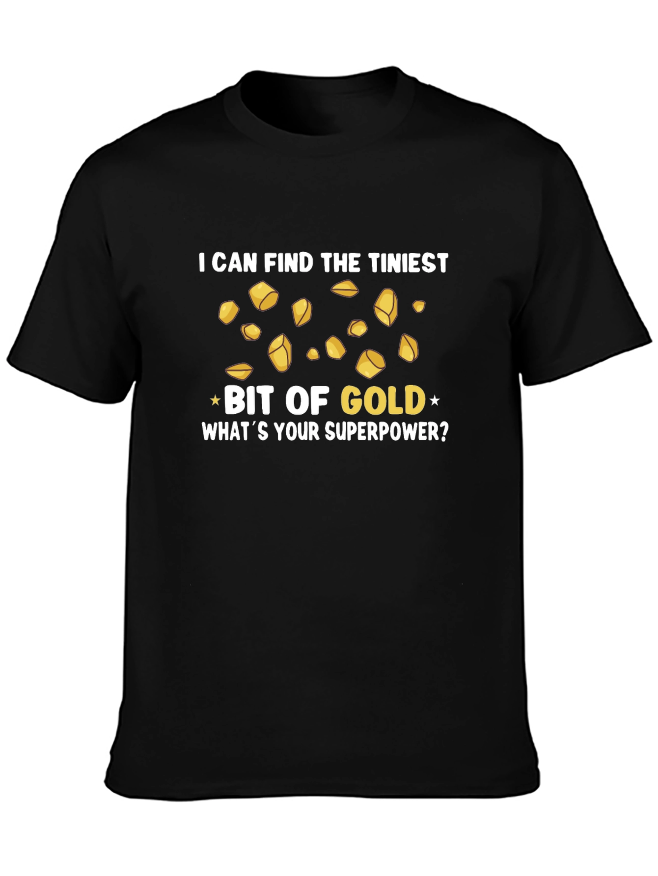 Funny Gold Miner Superpower T-Shirt