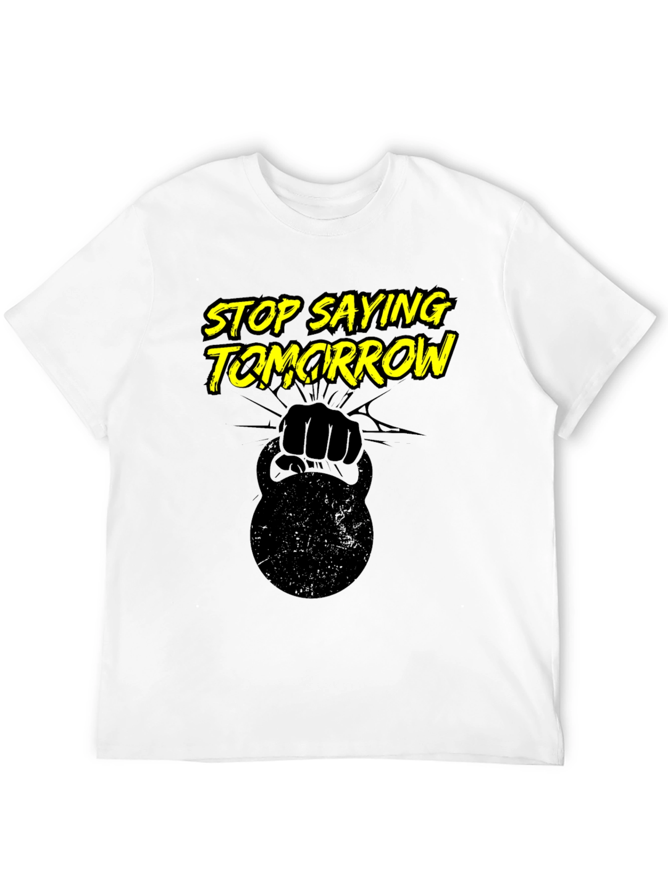 Stop Saying Tomorrow T-Shirt - Black