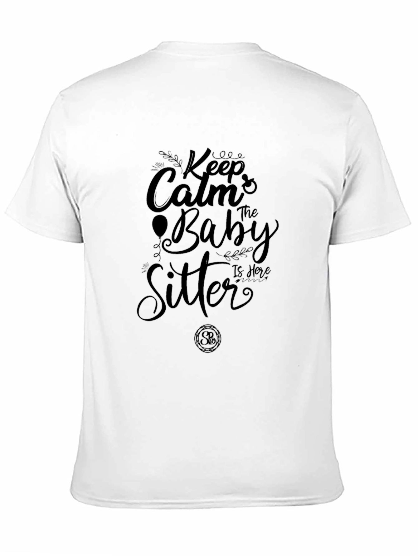 Keep Calm Baby Sitter T-Shirt