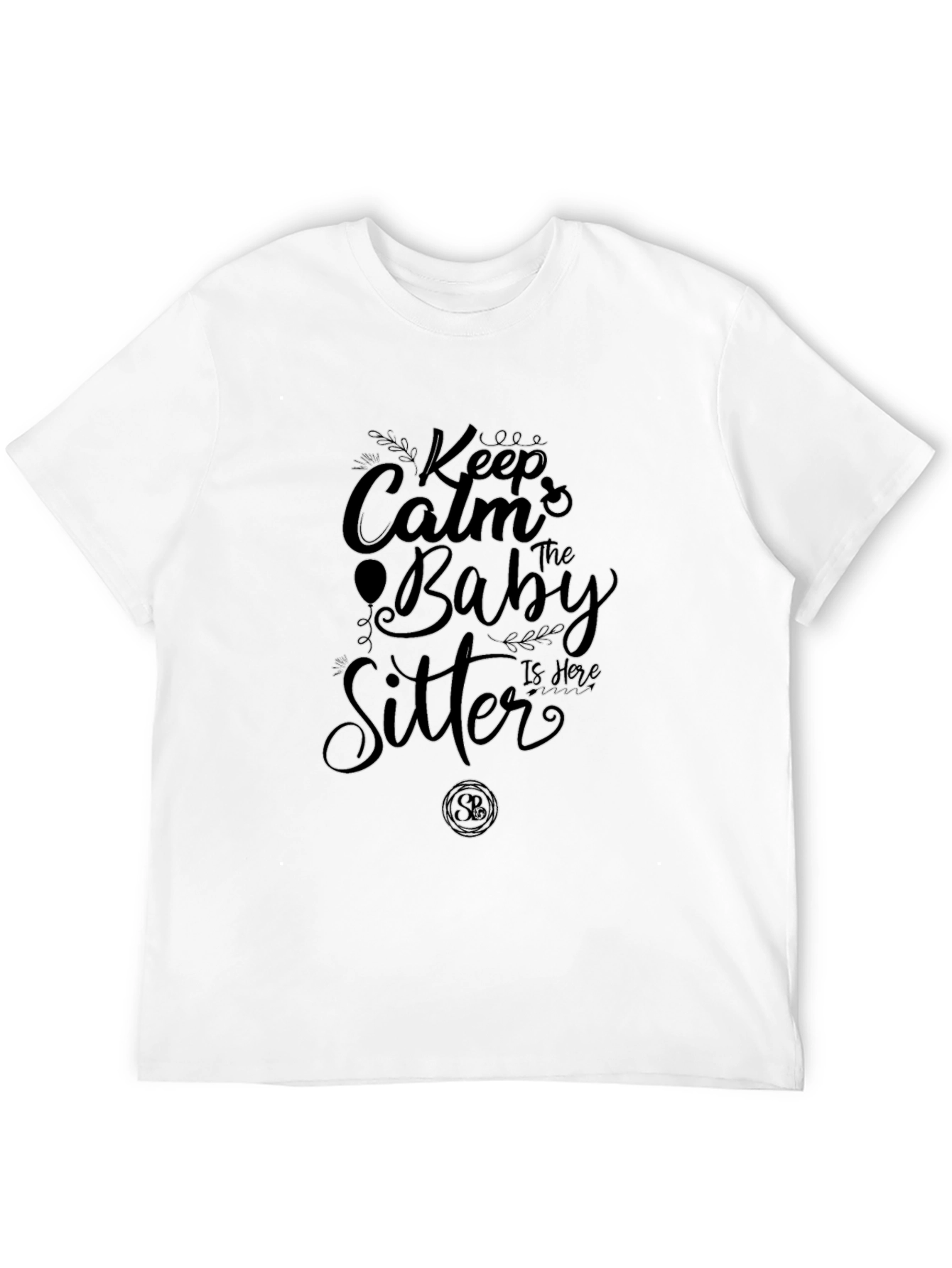 Keep Calm Baby Sitter T-Shirt